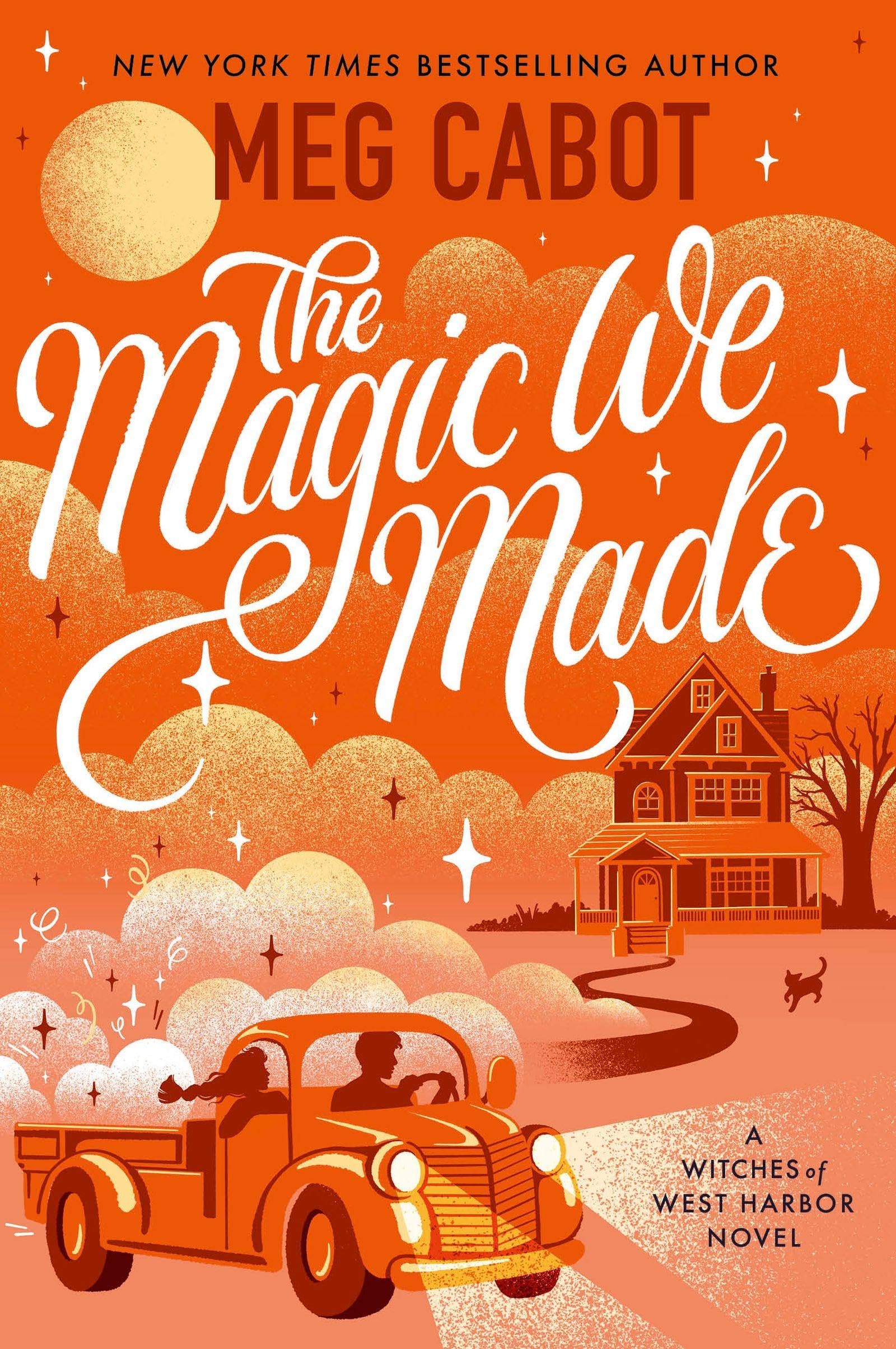 The Magic We Made: a charming adult paranormal romance from the bestselling author of The Princess Diaries (The Witches of West Harbor)