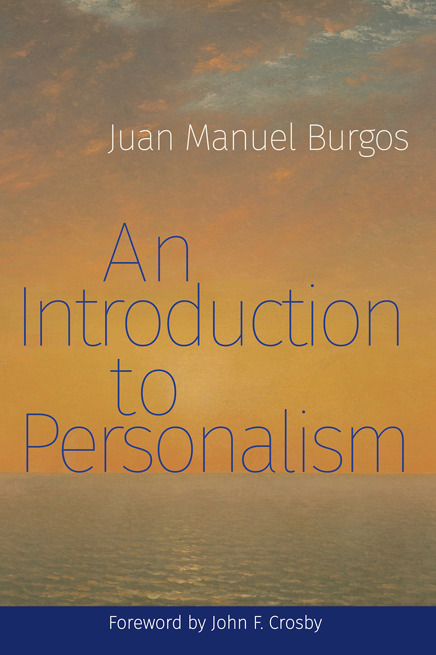An Introduction to Personalism by Juan Manuel Burgos PAPERBACK 9780813229874