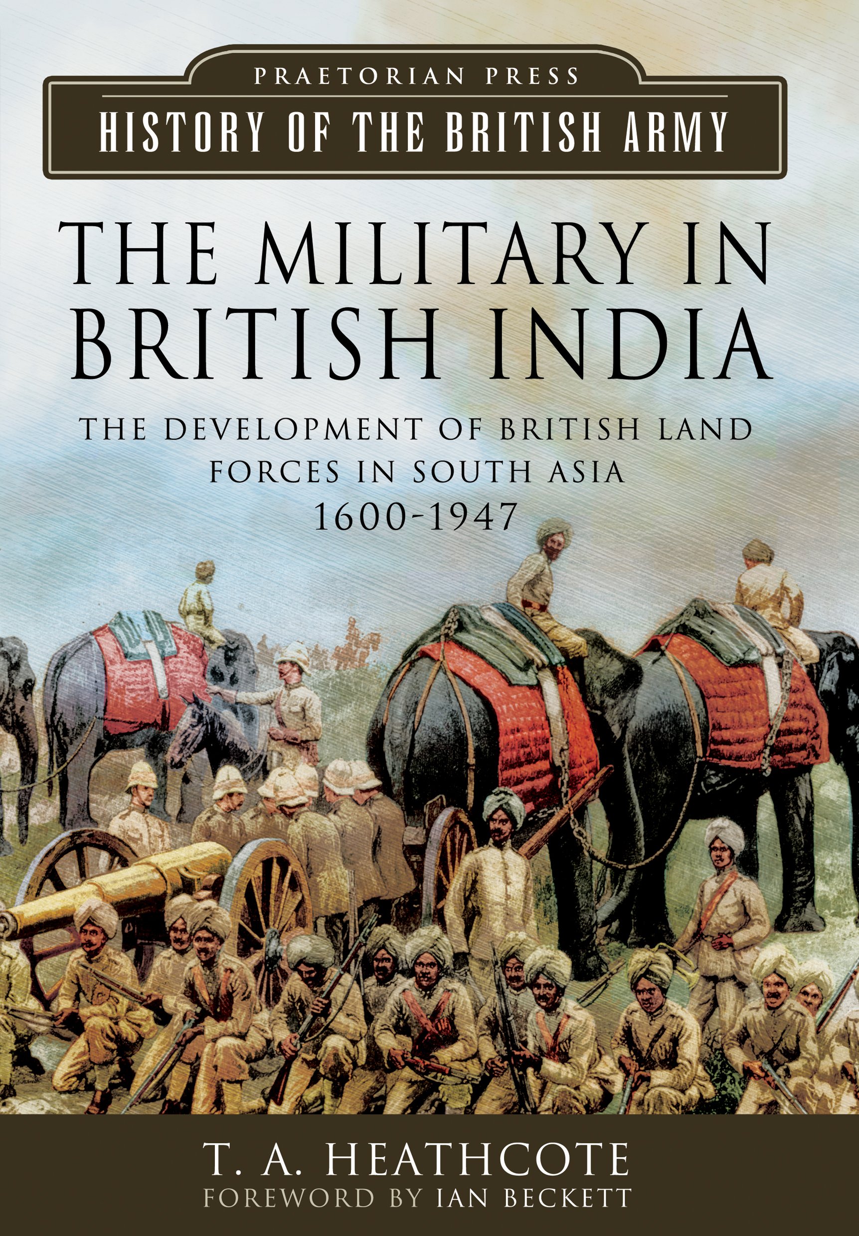 Buy The Military in British India: The Development of British Land