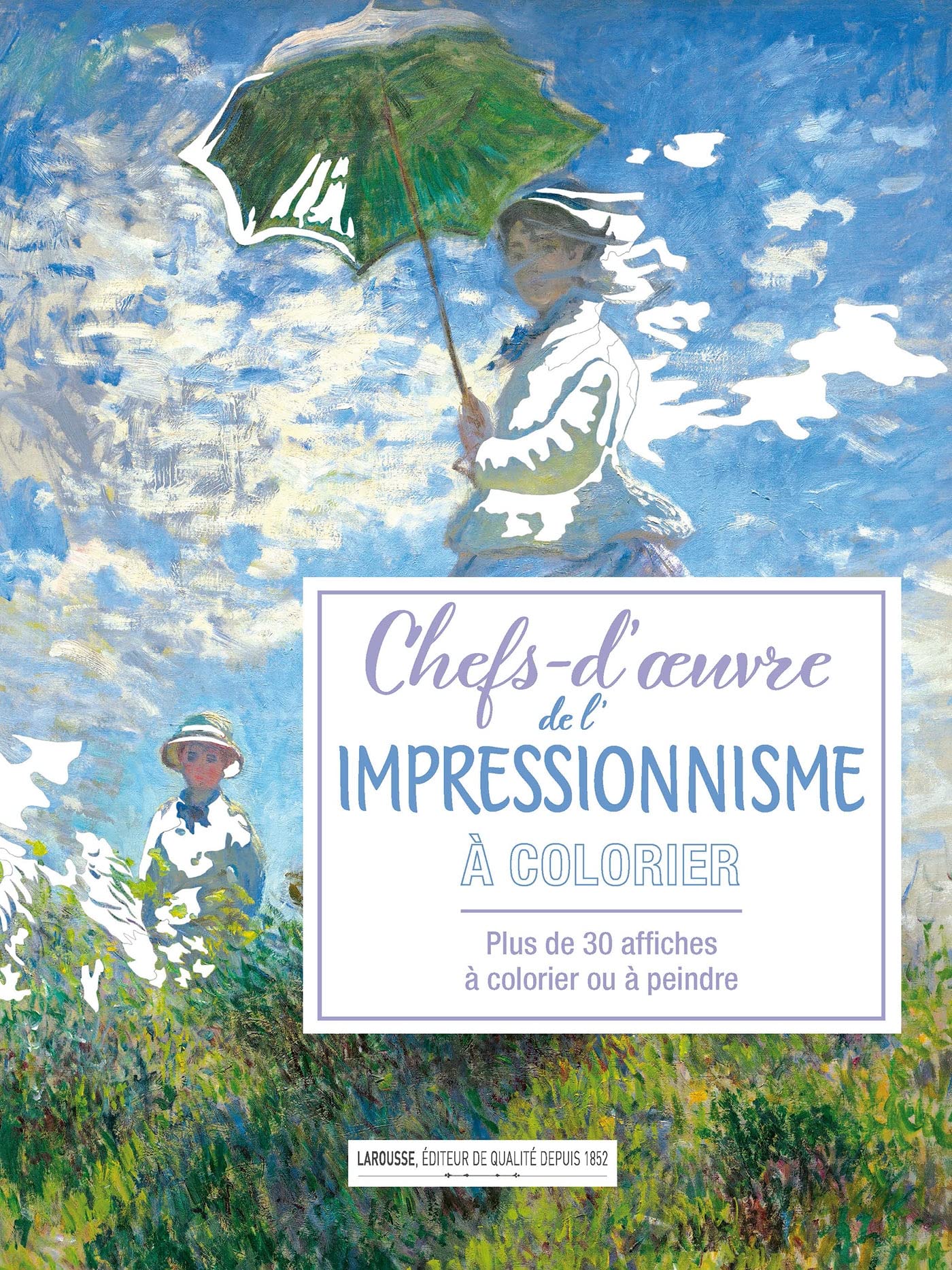Affiches à colorier : Chefs d'oeuvre de l'impressionnisme: Plus de 30 affiches à colorier ou à peindre