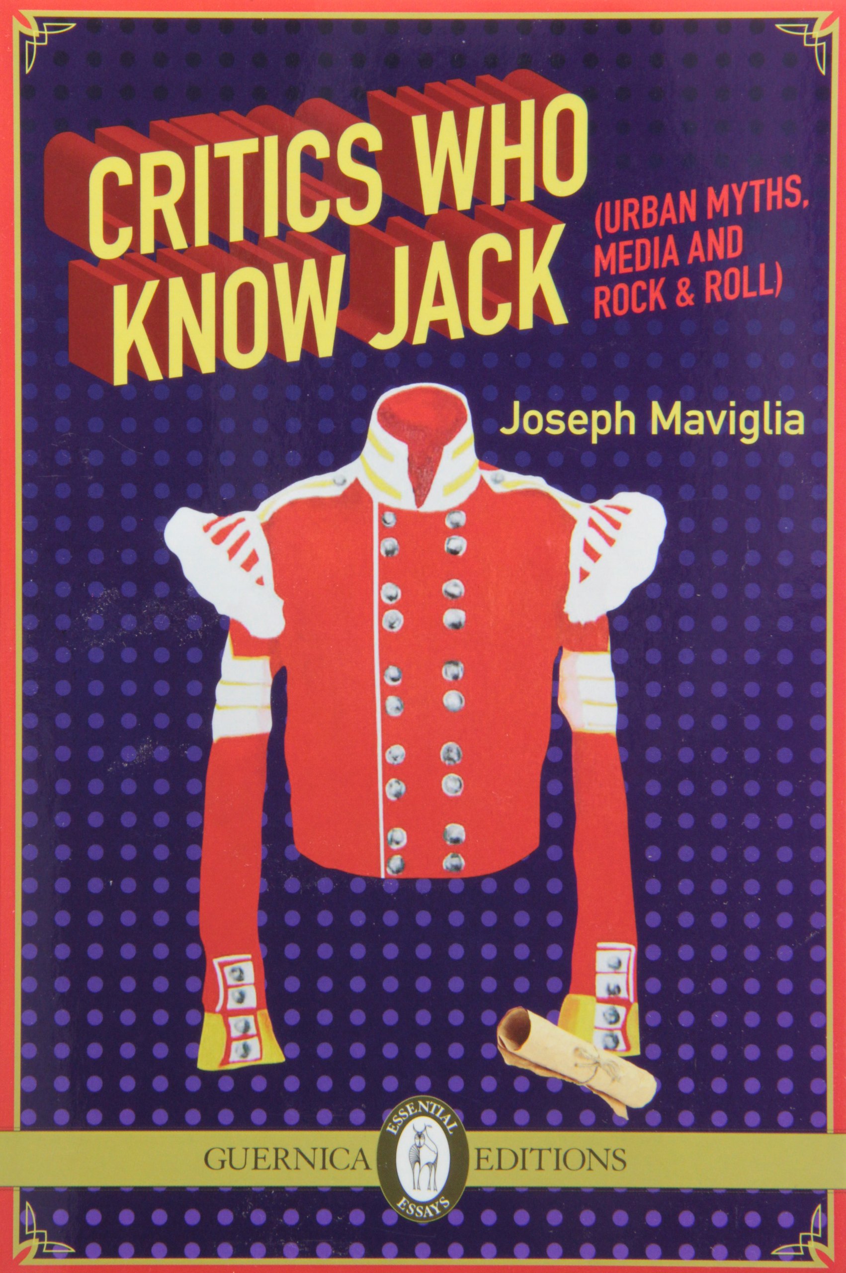 Buy Critics Who Know Jack: Urban Myths, Media and Rock & Roll — BookShops.in