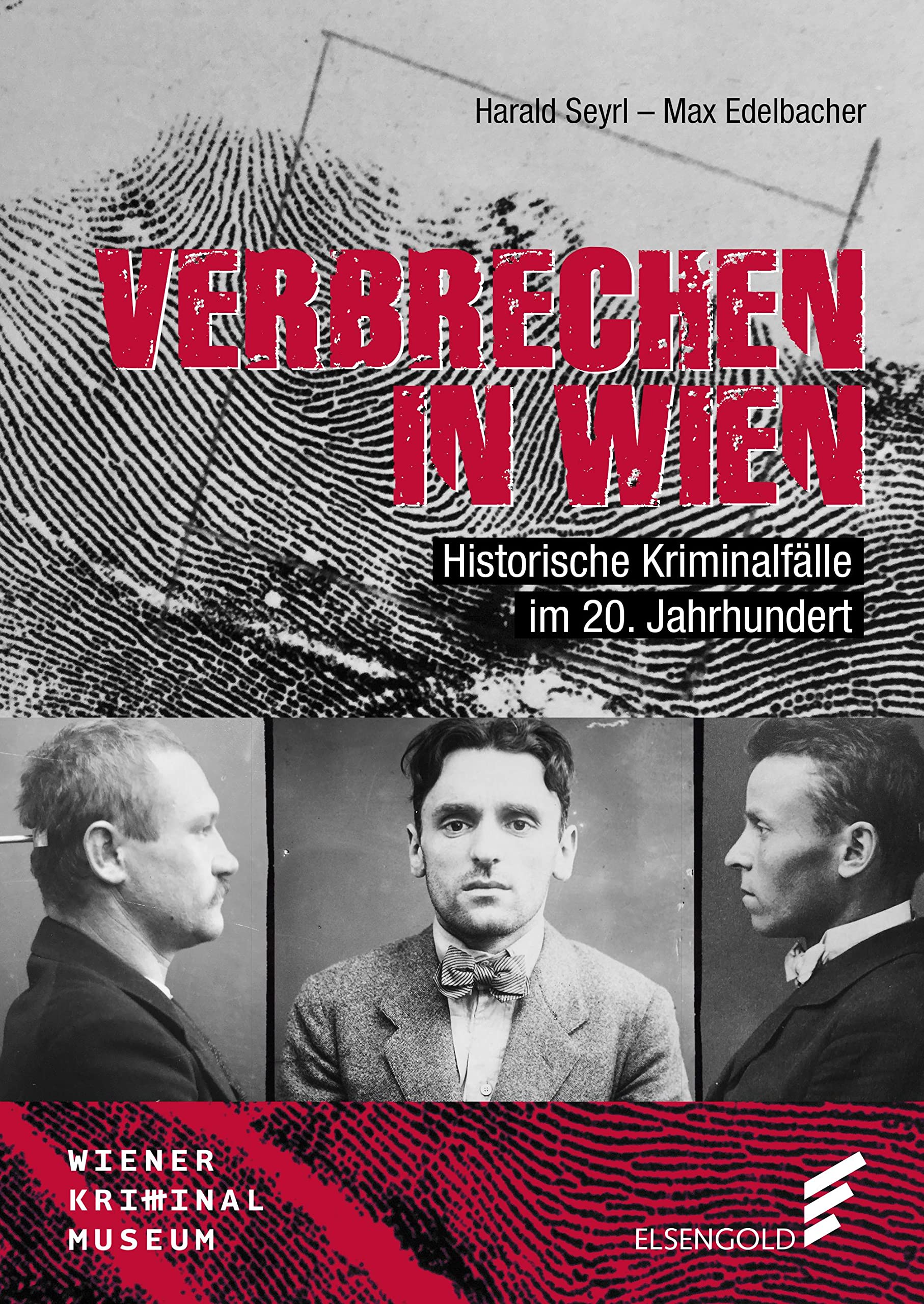 Verbrechen in Wien: Historische Kriminalfälle im 20. Jahrhundert