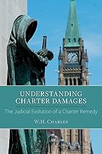 Understanding Charter Damages: The Judicial Evolution of a Charter Remedy