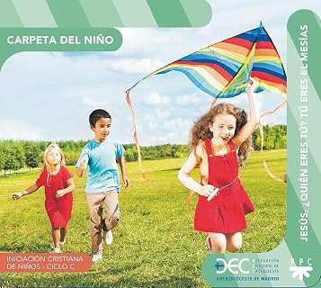 Jesús, ¿quién eres tú? Tú eres el Mesías. Ciclo C. Carpeta del niño: Iniciación cristiana de niños