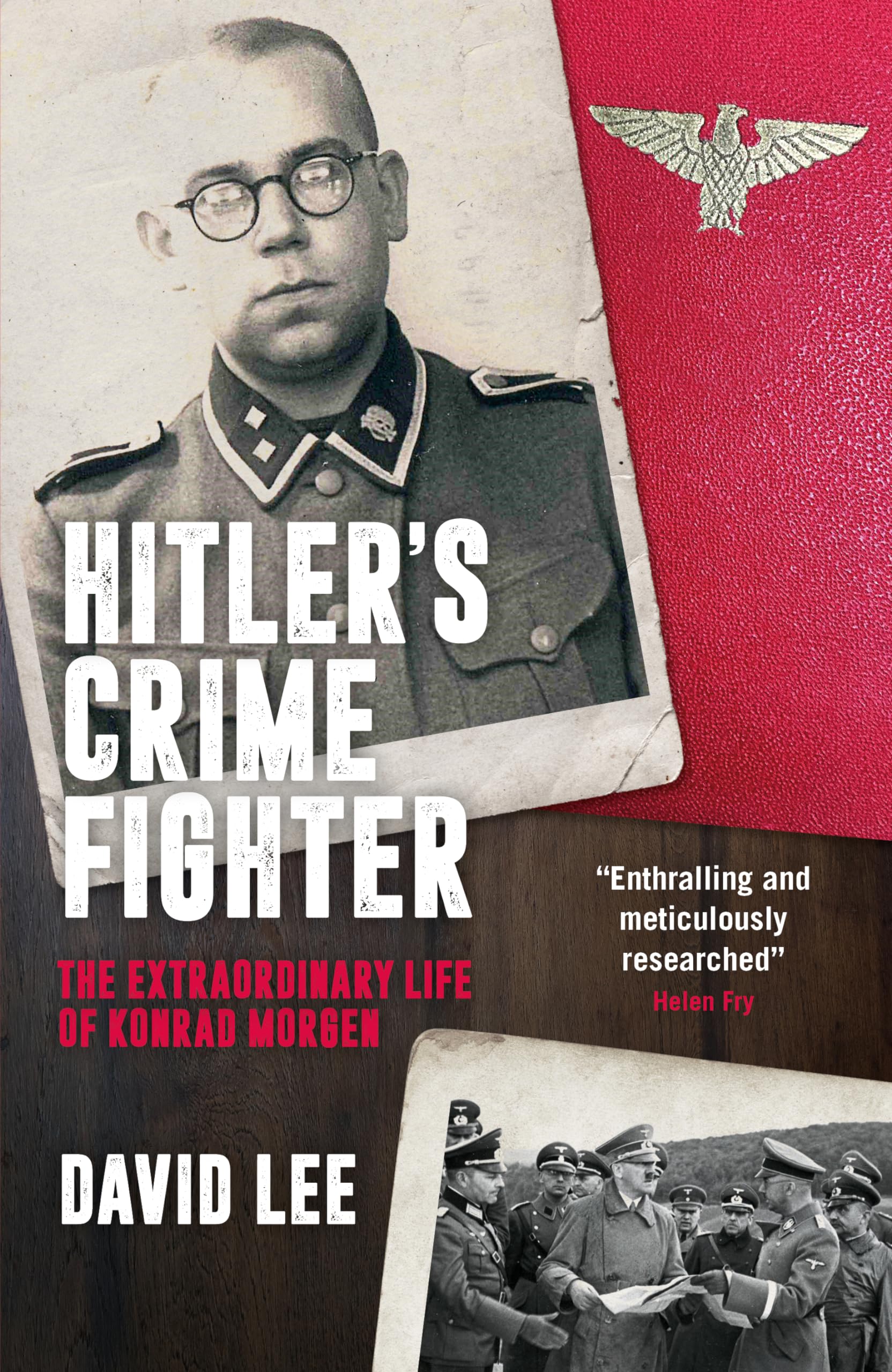 Hitlers Crime Fighter by David Lee HARDBACK 9781785908668