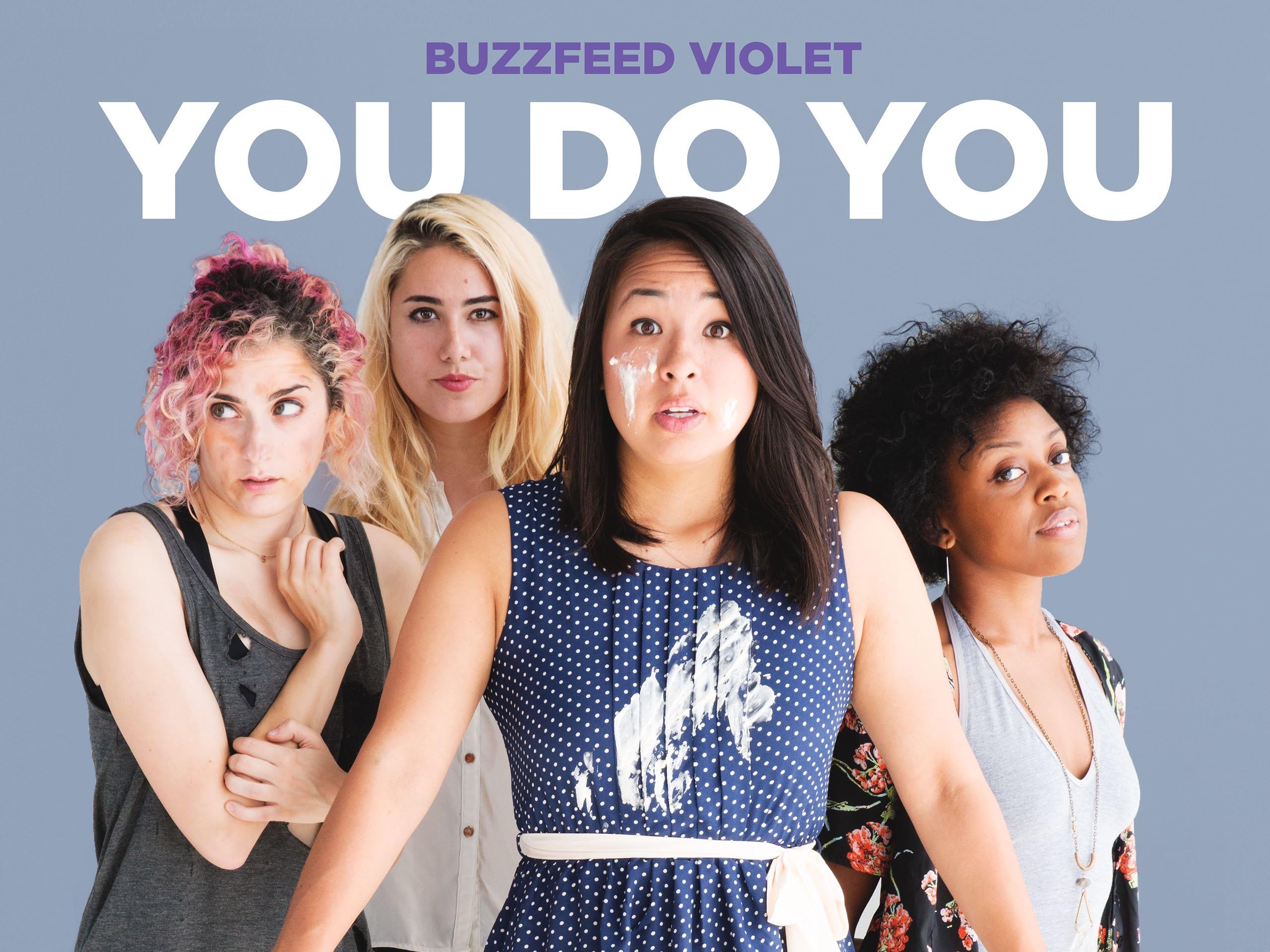 BuzzFeed Violet: You Do You