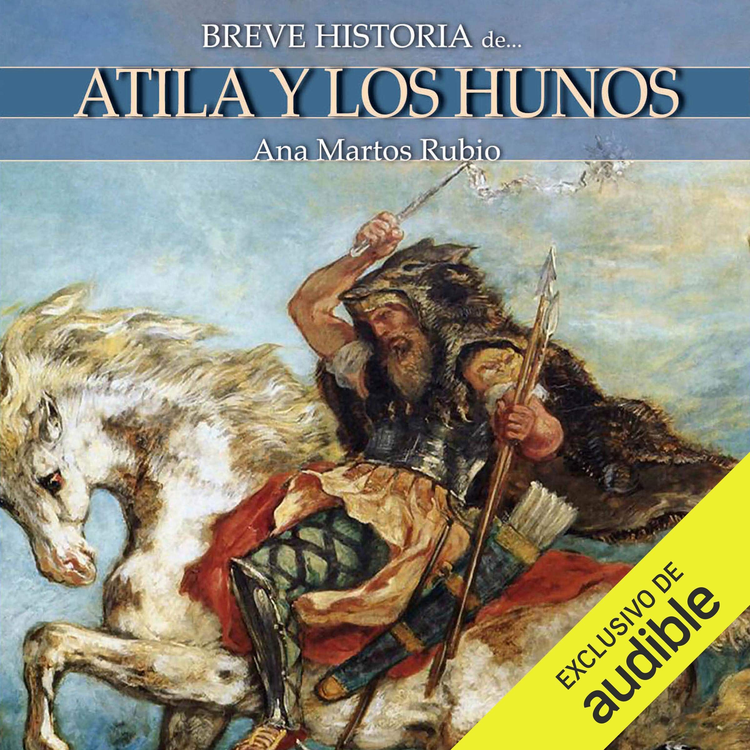 Cover art for Breve historia de Atila y los hunos