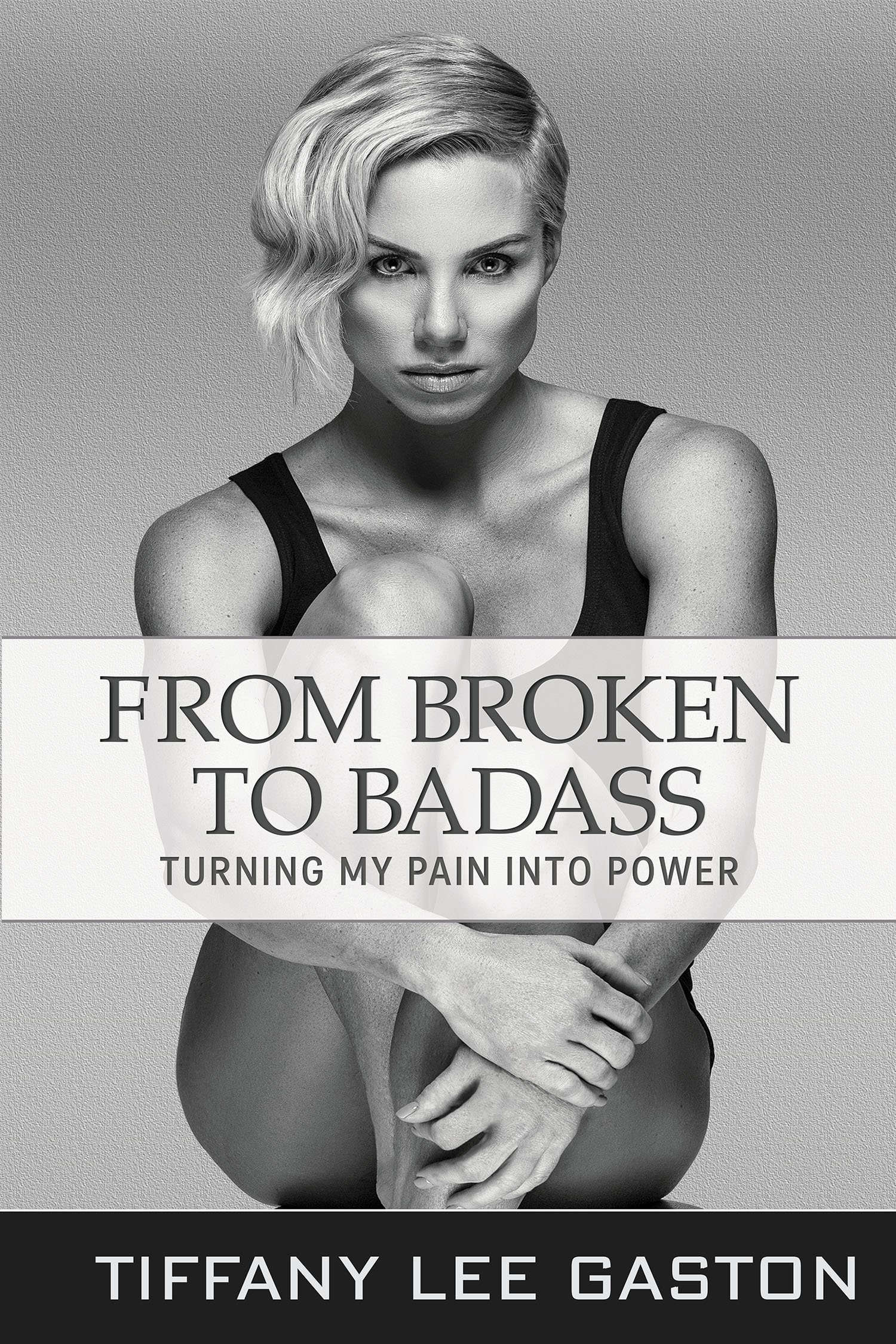 From Broken to Badass: Turning My Pain Into Power