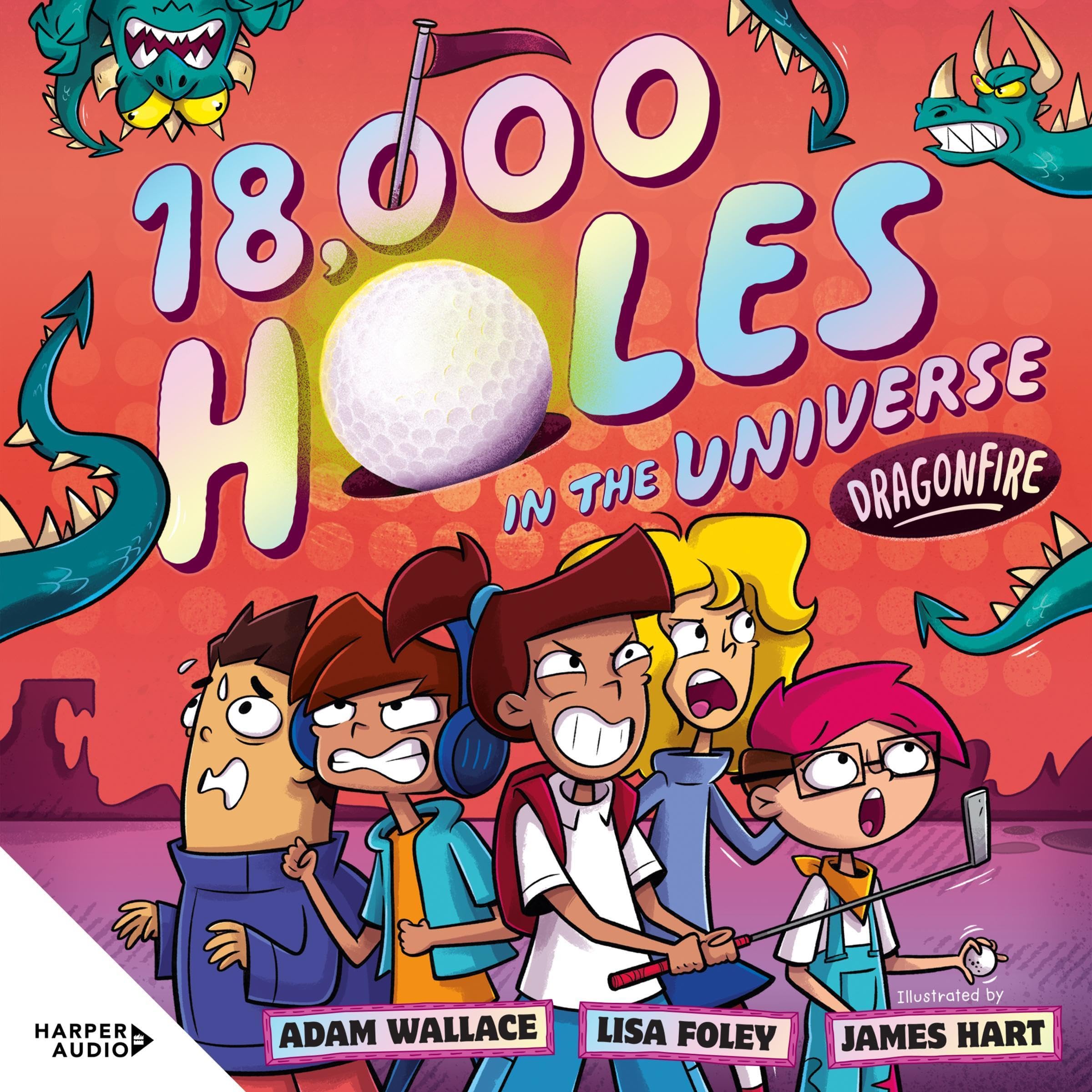 Cover art for Dragonfire (18,000 Holes in the Universe, #1): The new wild and wacky illustrated series from the creators of the bestselling FARTBOY!