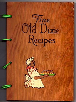 Fine Old Dixie Recipes: The Southern Cook Book (Wooden Folkart Covers