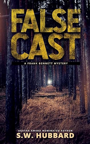 False Cast a small town, outdoor adventure murder mystery (Frank Bennett Adirondack Mountain Mystery Series Book 4)