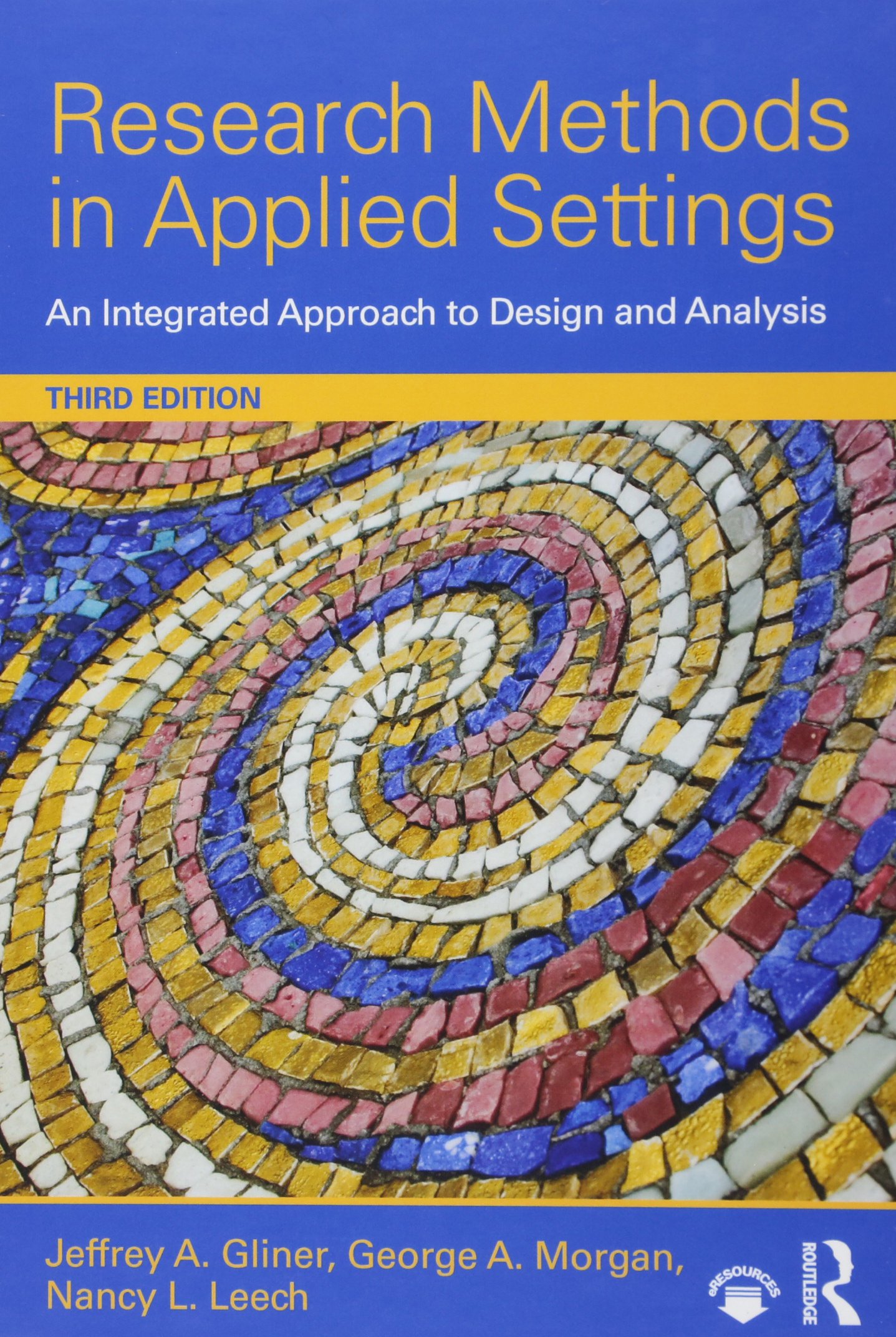 Research Methods in Applied Settings: An Integrated Approach to Design and Analysis, Third Edition