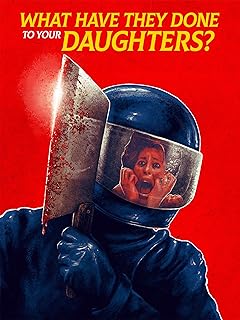 What Have They Done to Your Daughters?