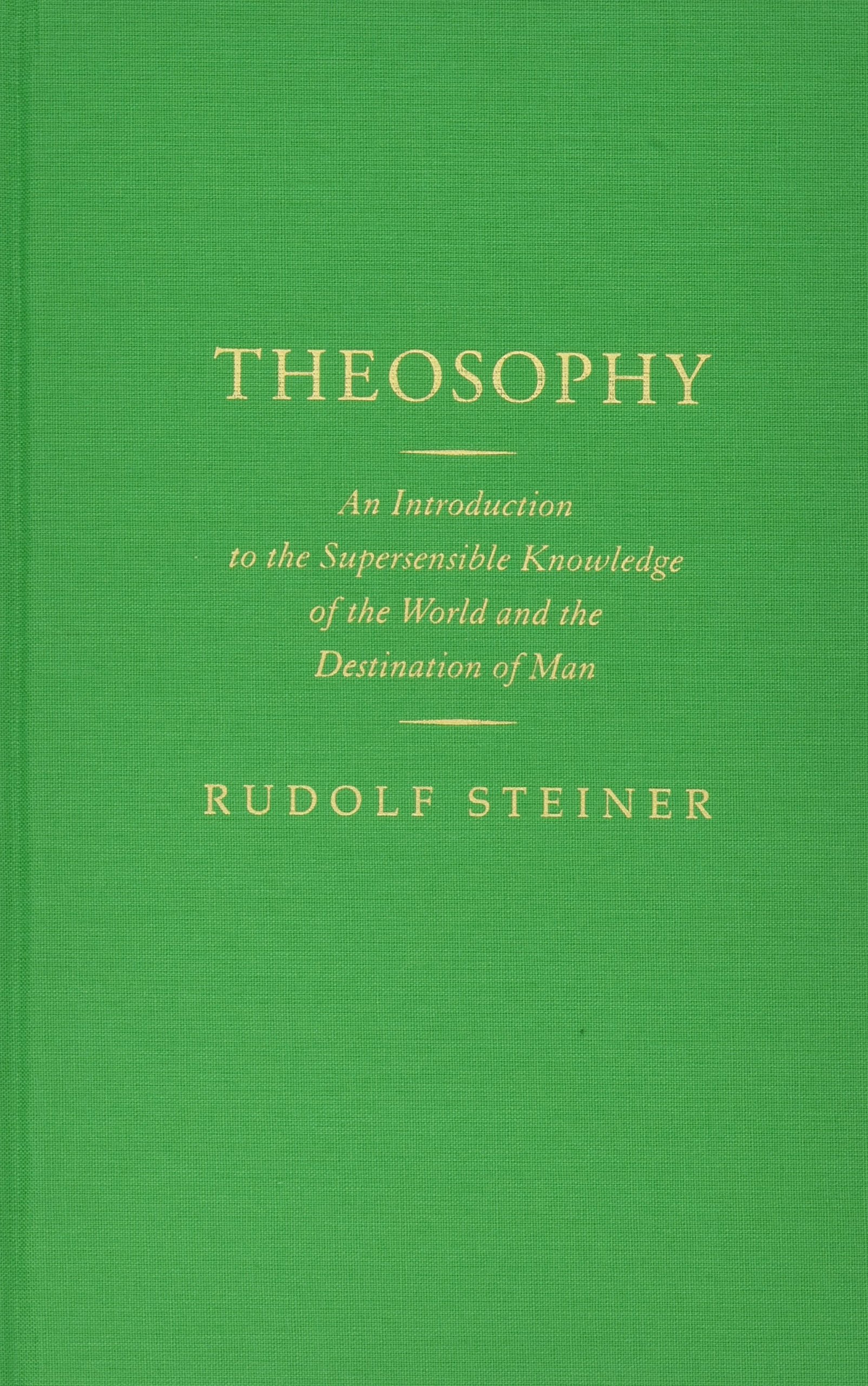 Theosophy: An Introduction to the Supersensible Knowledge of the World and the Destination of Man (CW 9) (Classic Translations)