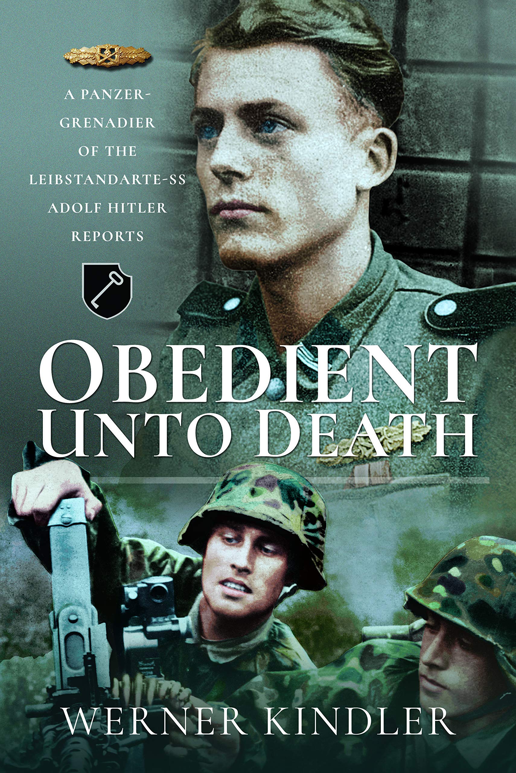 Obedient Unto Death: A Panzer-Grenadier of the Leibstandarte-SS