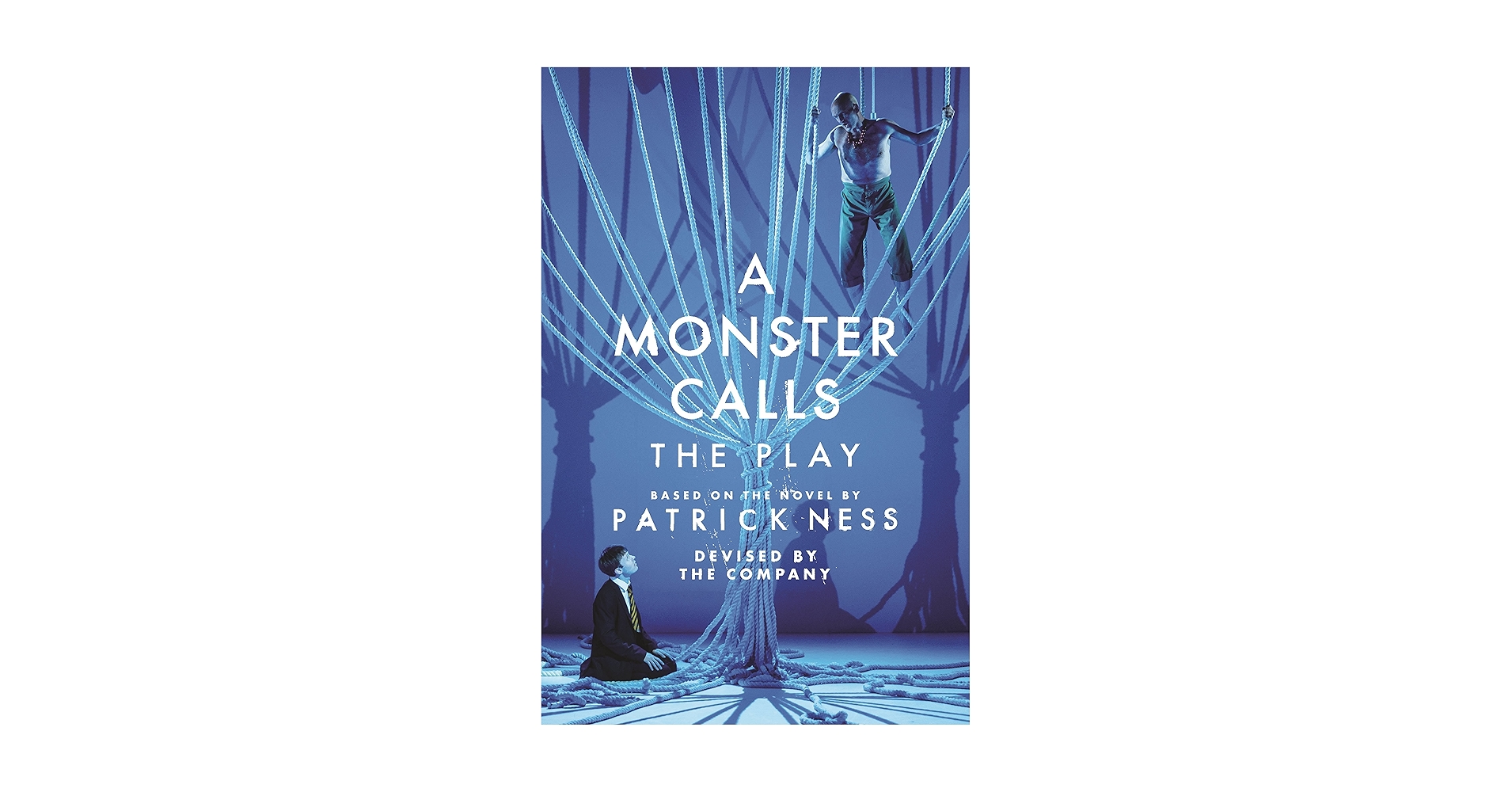 Monster Calls: Adam Peck, Sally Cookson, Patrick Ness
