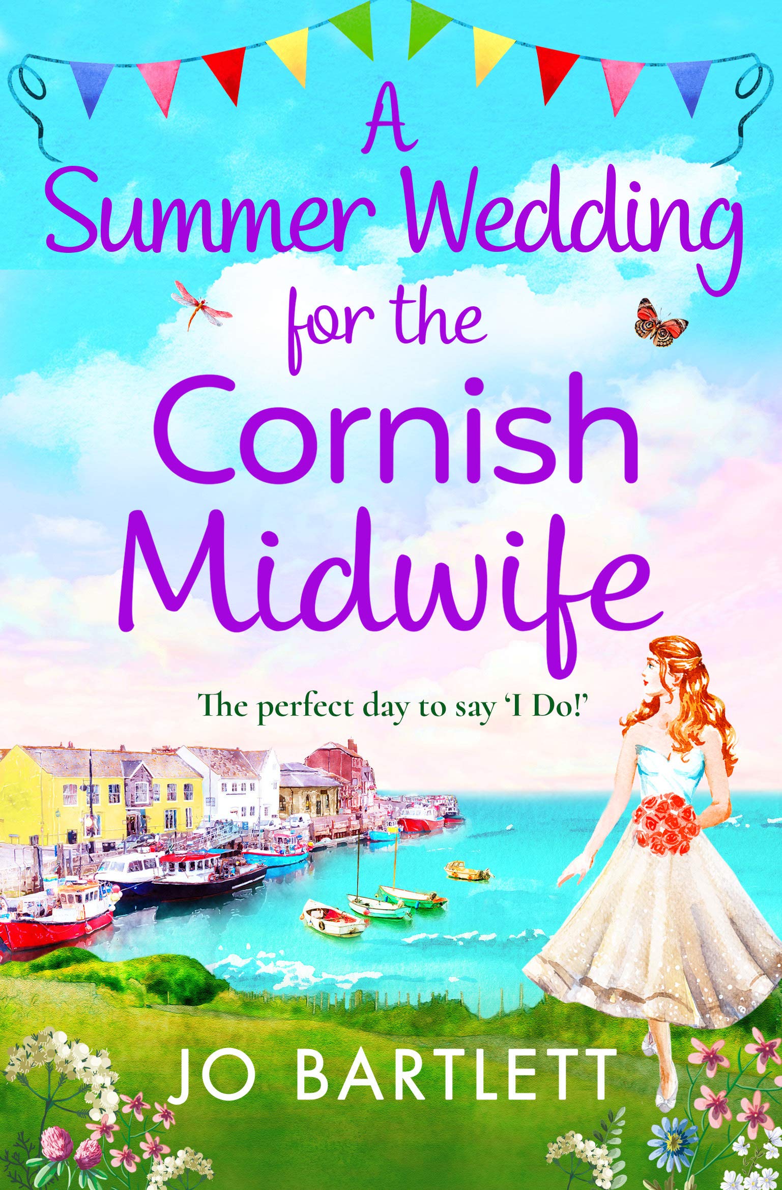 A Summer Wedding For The Cornish Midwife: The perfect uplifting read from top 10 bestseller Jo Bartlett (The Cornish Midwife Series, 2)