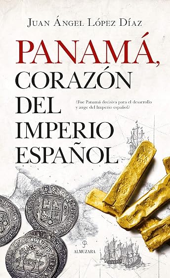 Panama Corazon del Imperio Español