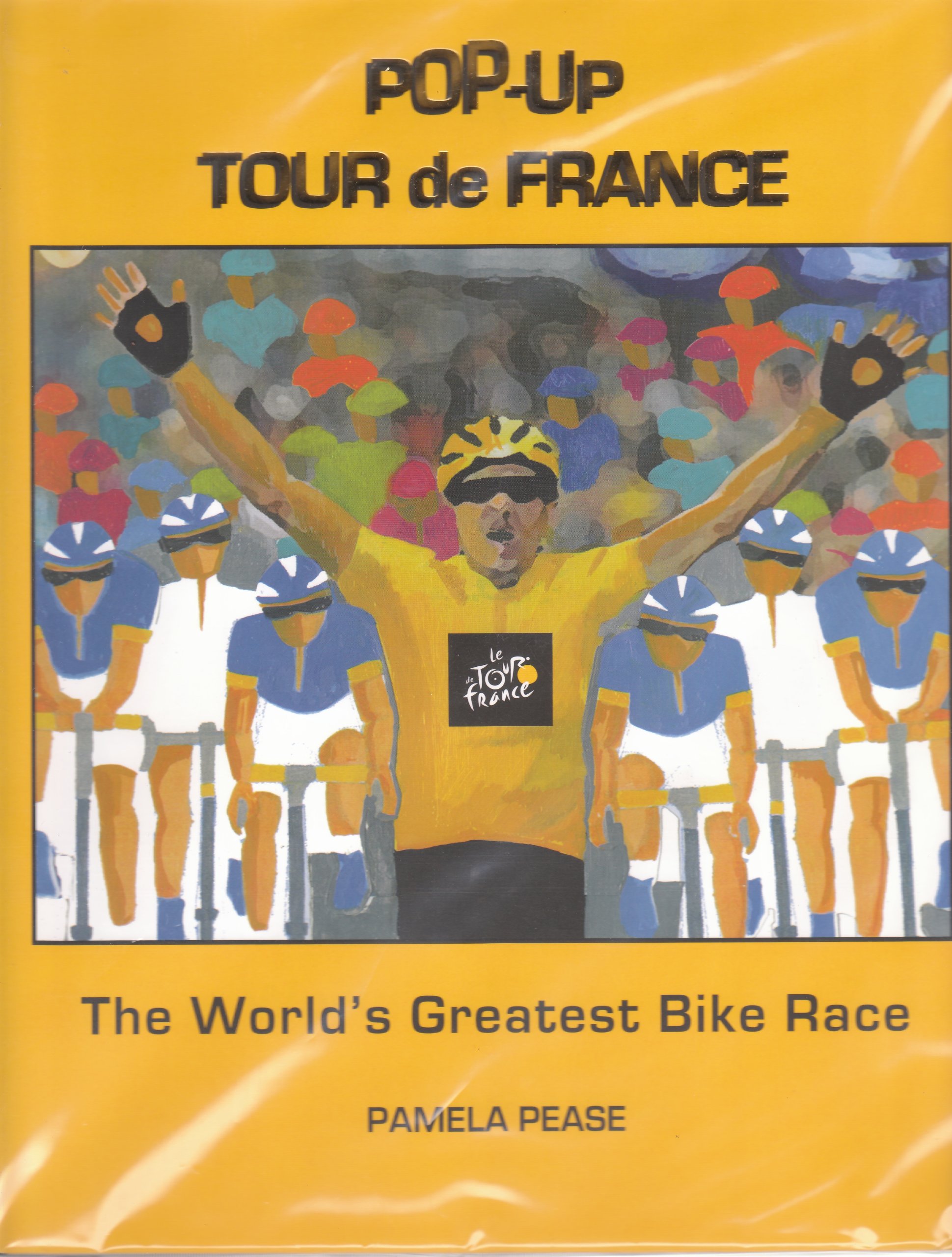 Pop-Up Tour De France: The World's Greatest Bike Race