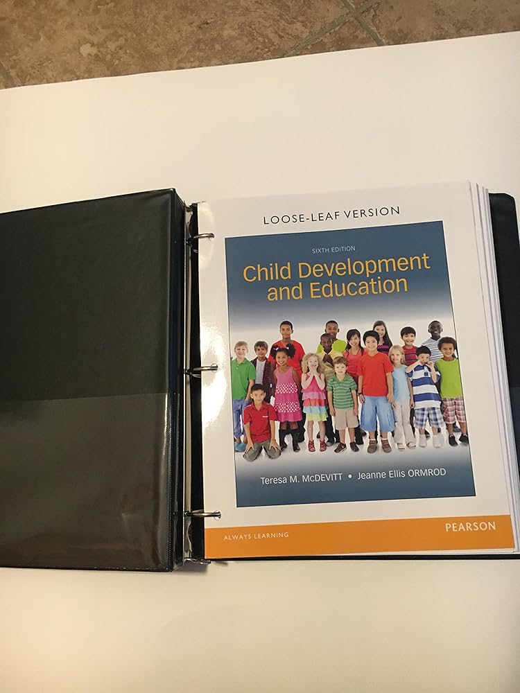 Child Development and Education, Loose-Leaf Version (6th Edition Child Development and Education, Loose-Leaf Version (6th Edition