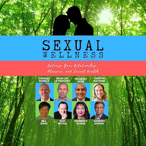 Sexual Wellness: Optimize Your Relationship, Pleasure &amp; Sexual Health