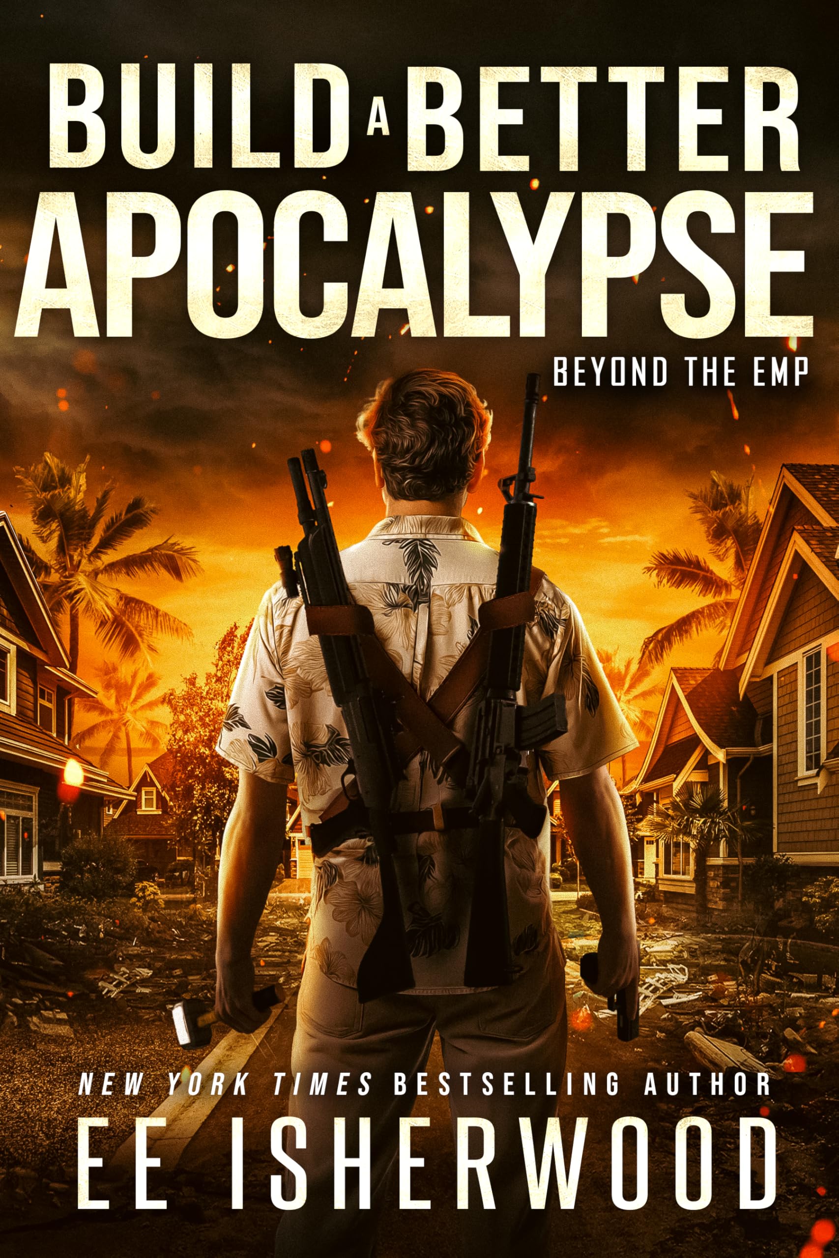 Build A Better Apocalypse: Beyond the EMP