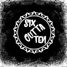 Six Outta Ten [Explicit] - coolthings.us