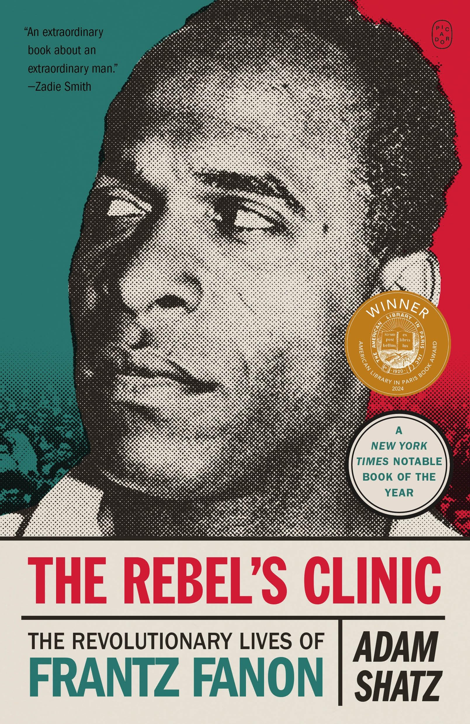The Rebel's Clinic: The Revolutionary Lives of Frantz Fanon