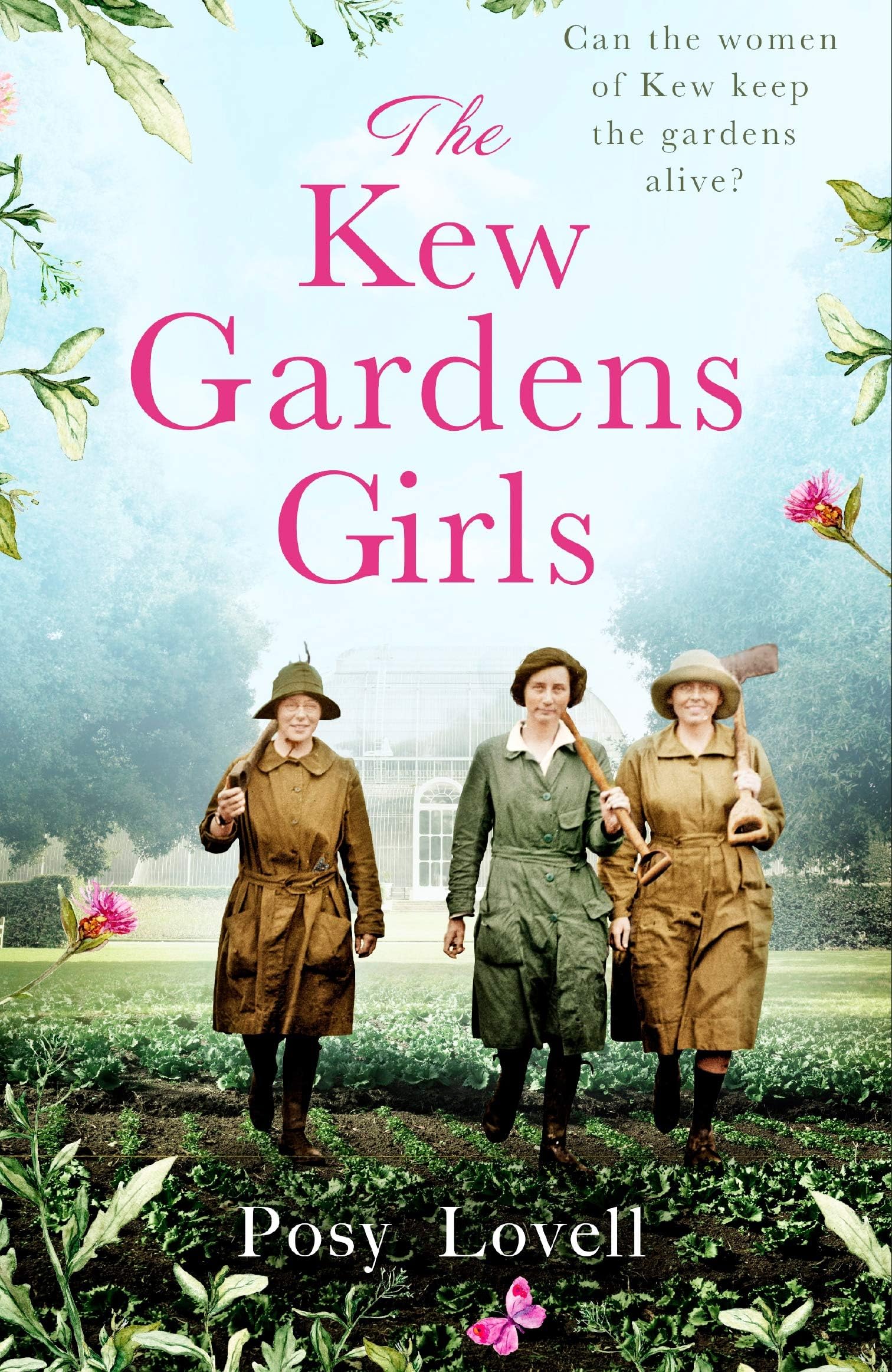 The Kew Gardens Girls: An emotional and sweeping historical novel perfect for fans of Kate Morton