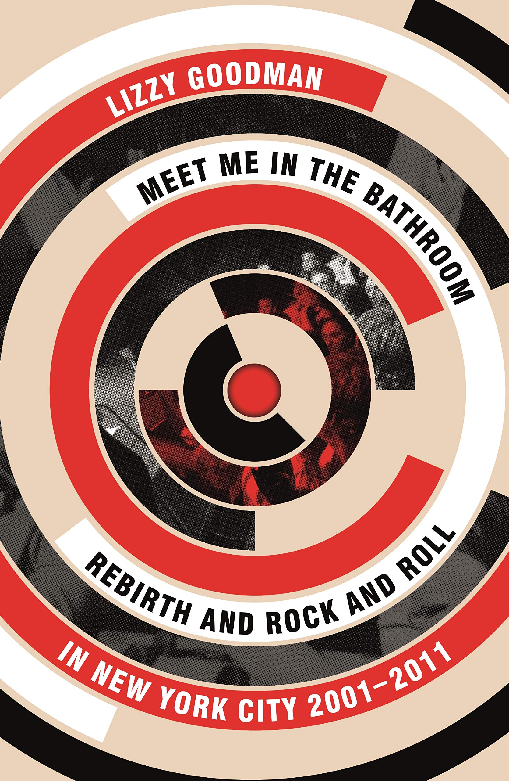 Meet Me in the Bathroom: Rebirth and Rock and Roll in New York City 2001-20