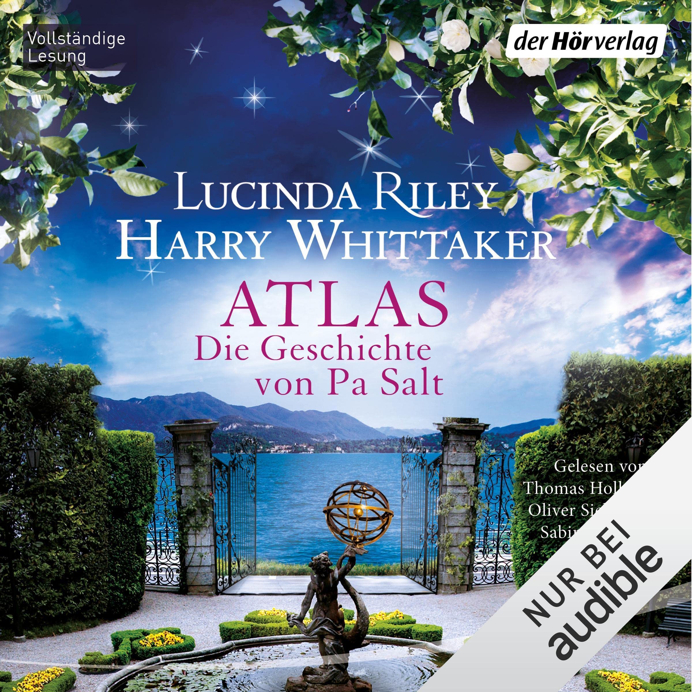 Coverbild von Atlas - Die Geschichte von Pa Salt, von Lucinda Riley & Harry Whittaker & Sonja Hauser - Übersetzer & Karin Dufner - Übersetzer & Sibylle Schmidt - Übersetzer & Ursula Wulfekamp - Übersetzer