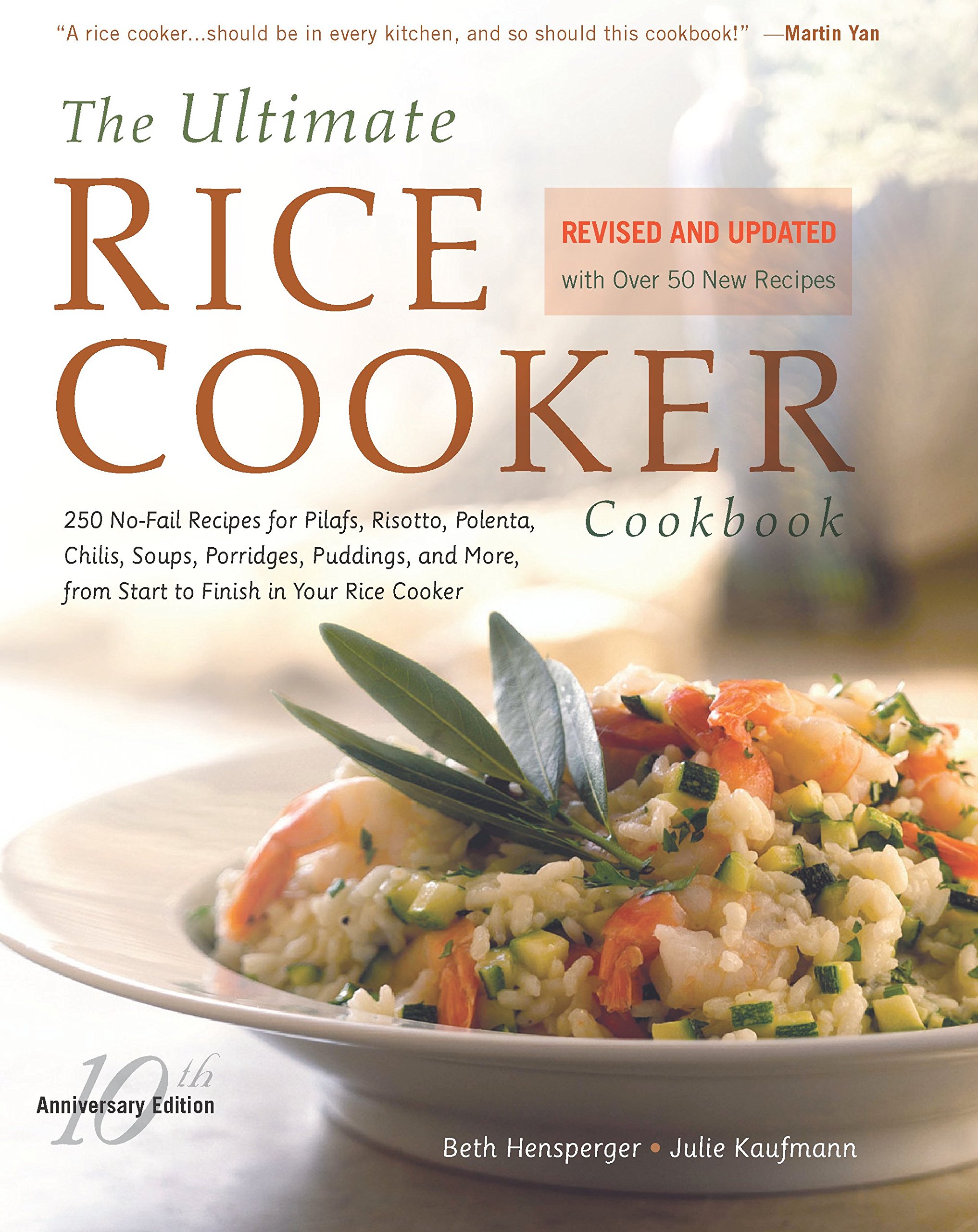 The Ultimate Rice Cooker Cookbook: 250 No-Fail Recipes for Pilafs, Risottos, Polenta, Chilis, Soups, Porridges, Puddings, and More, fro (Non)