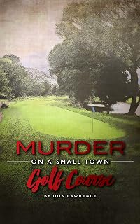 Murder on a Small Town Golf Course