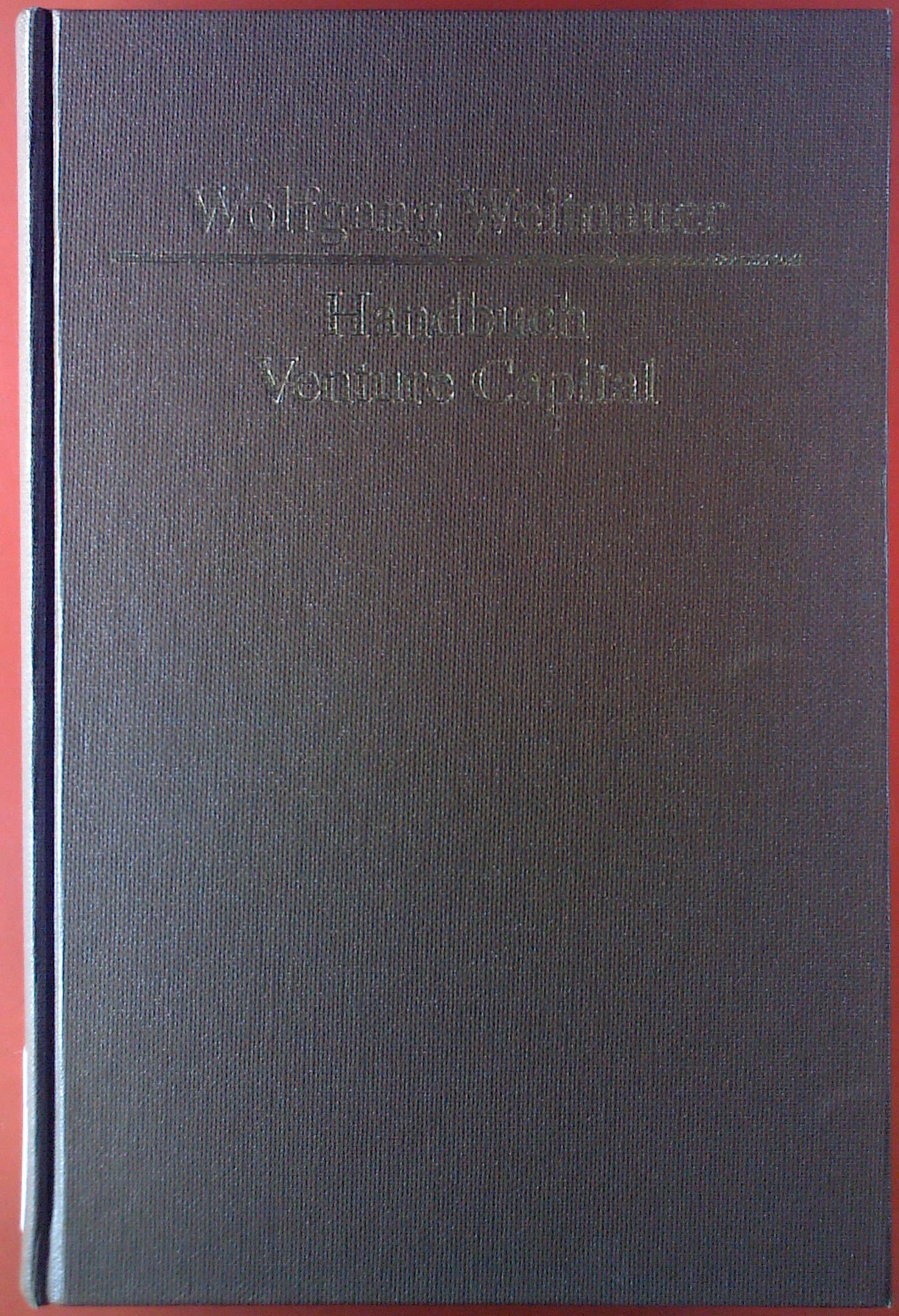 Handbuch Venture Capital: Von der Innovation zum Börsengang