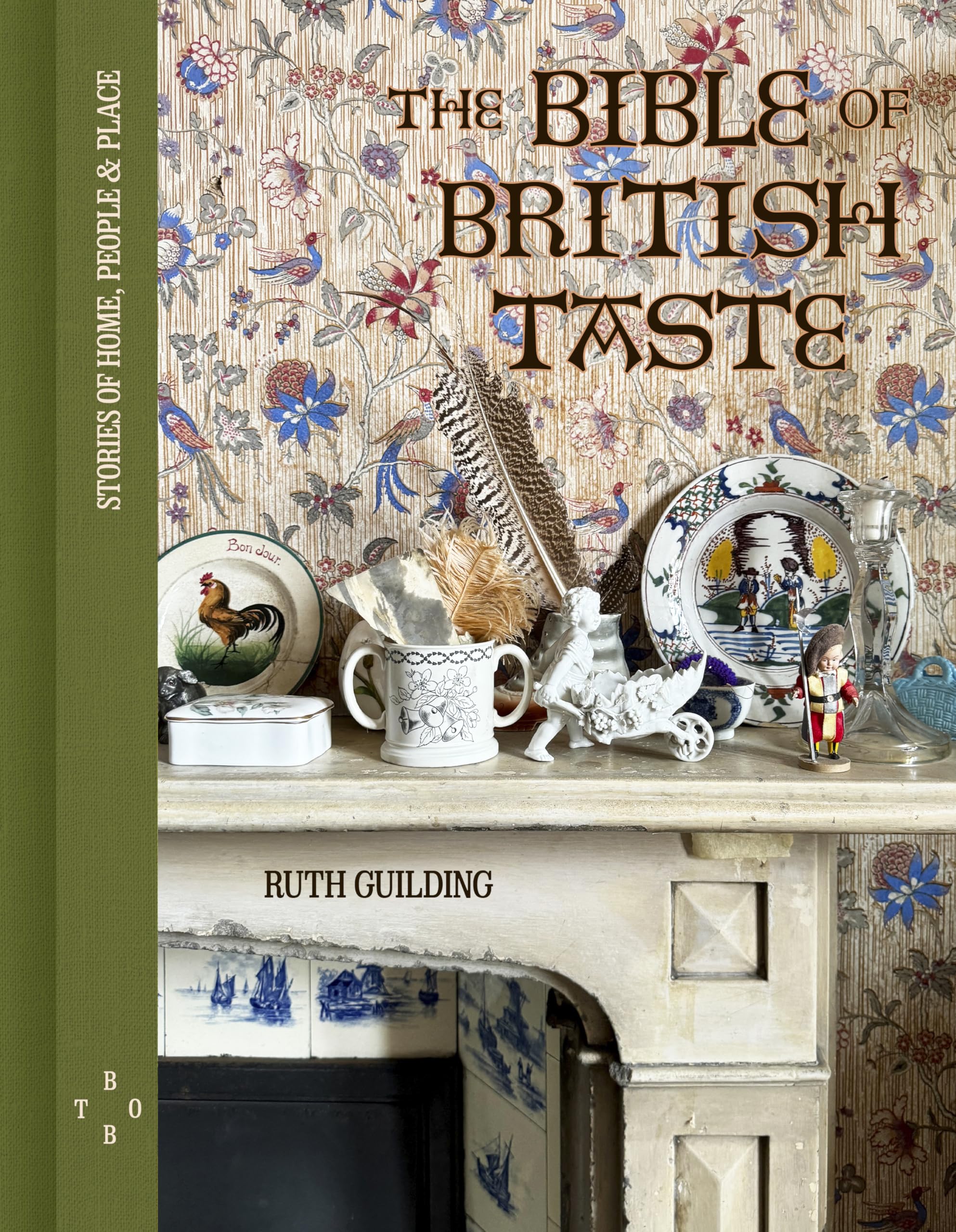 The Bible of British Taste: Stories of Home, People and Place