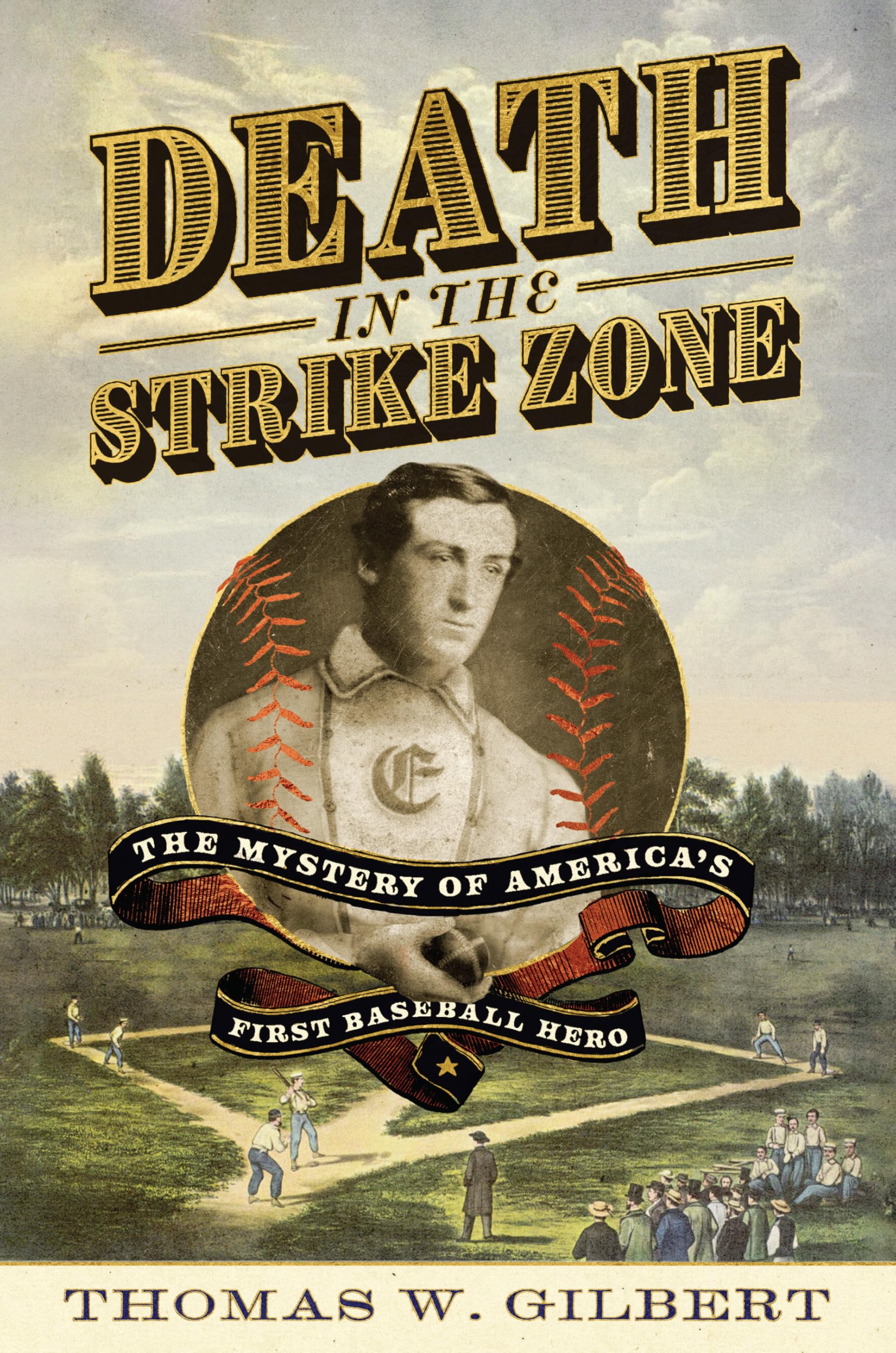 Death in the Strike Zone: The Mystery of America’s First Baseball Hero