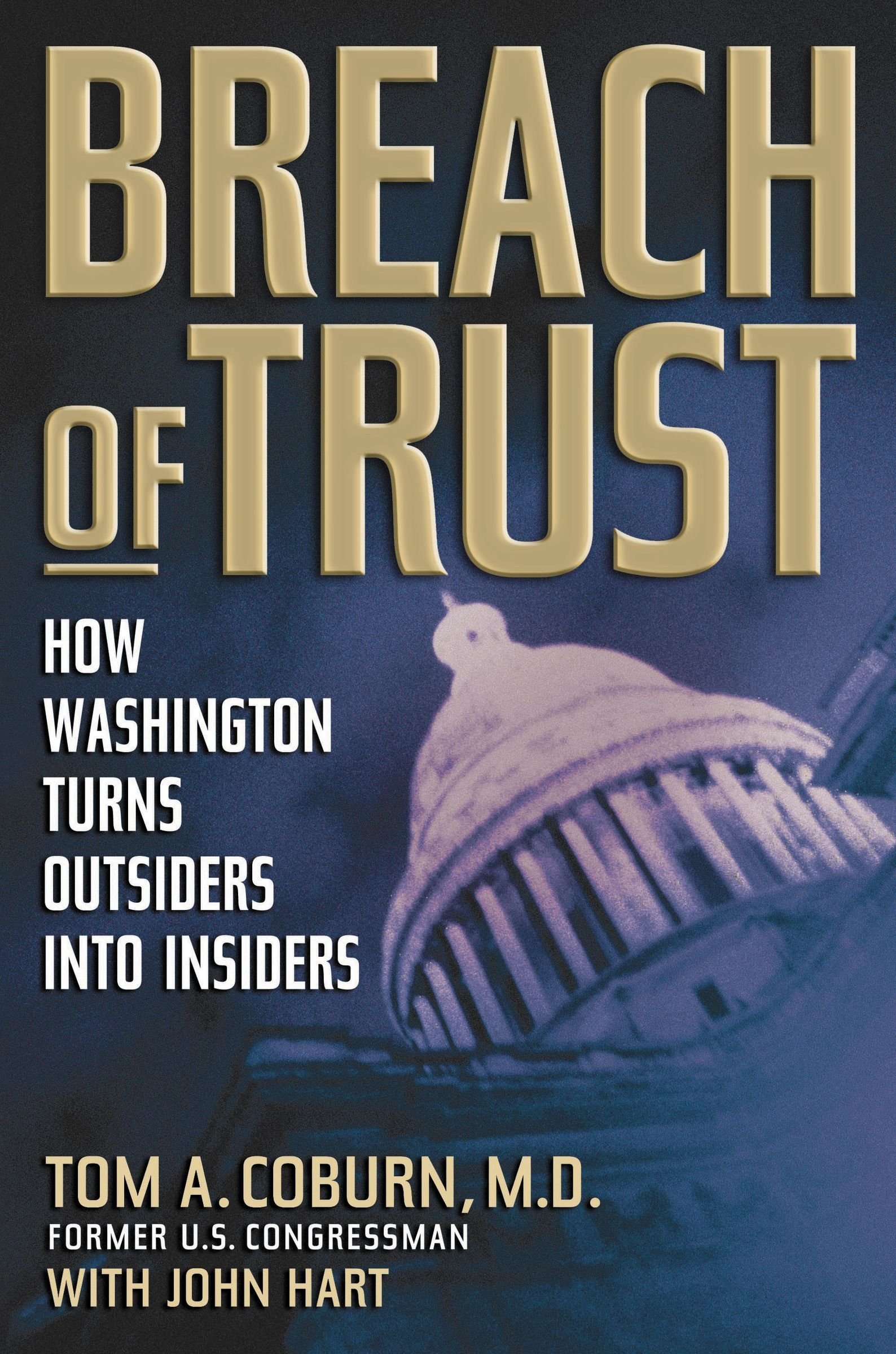 Buy Breach of Trust: How Washington Turns Outsiders into Insiders — BookShops.in