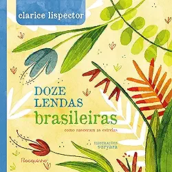 Doze lendas brasileiras: Como nasceram as estrelas