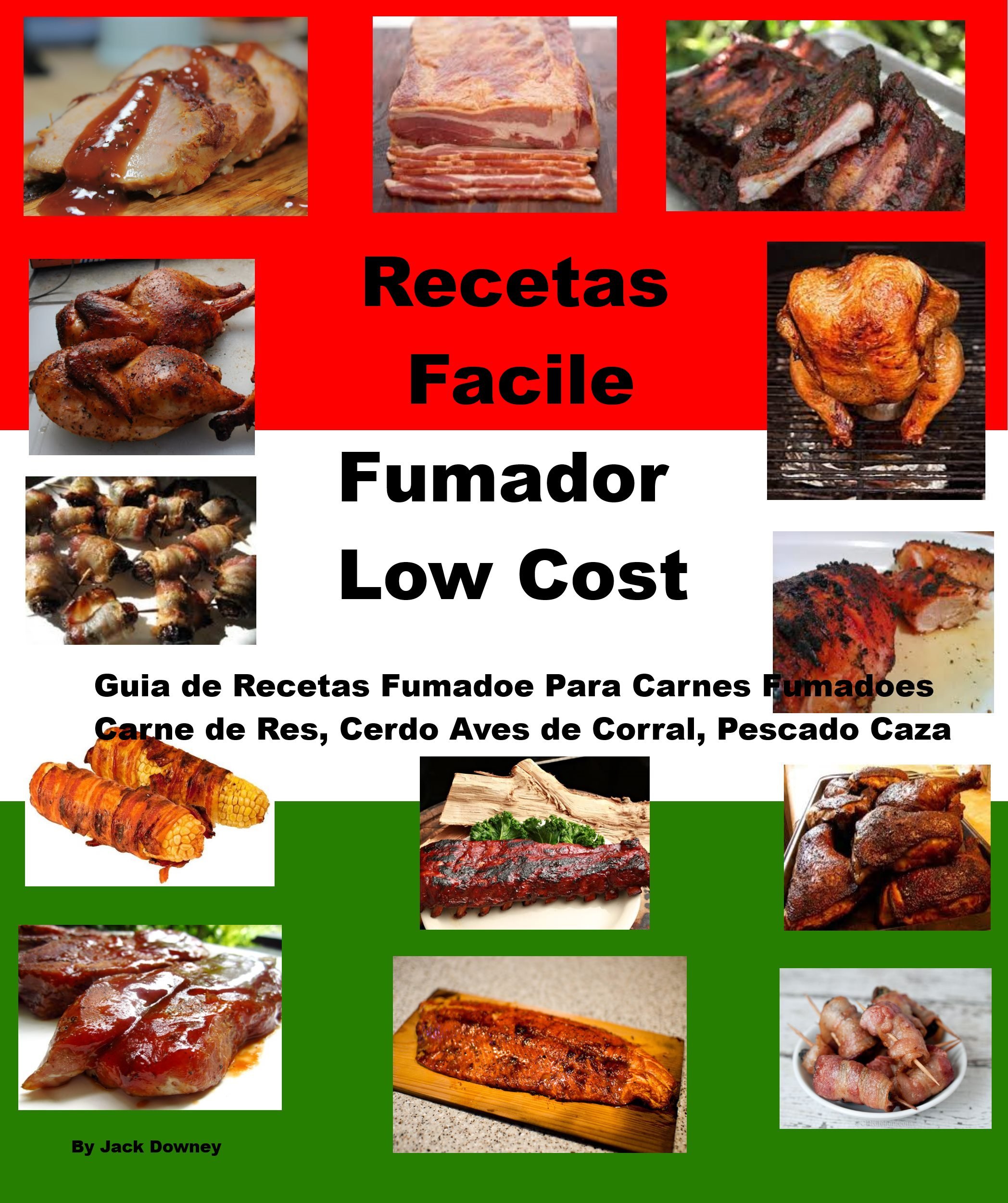 Recetas Facile Fumador Low Cost: Guia de Recetas Fumador Para Carnes Fumadores Carne de Res, Cerdo Aves de Corral, Pescado Caza (Spanish Edition)