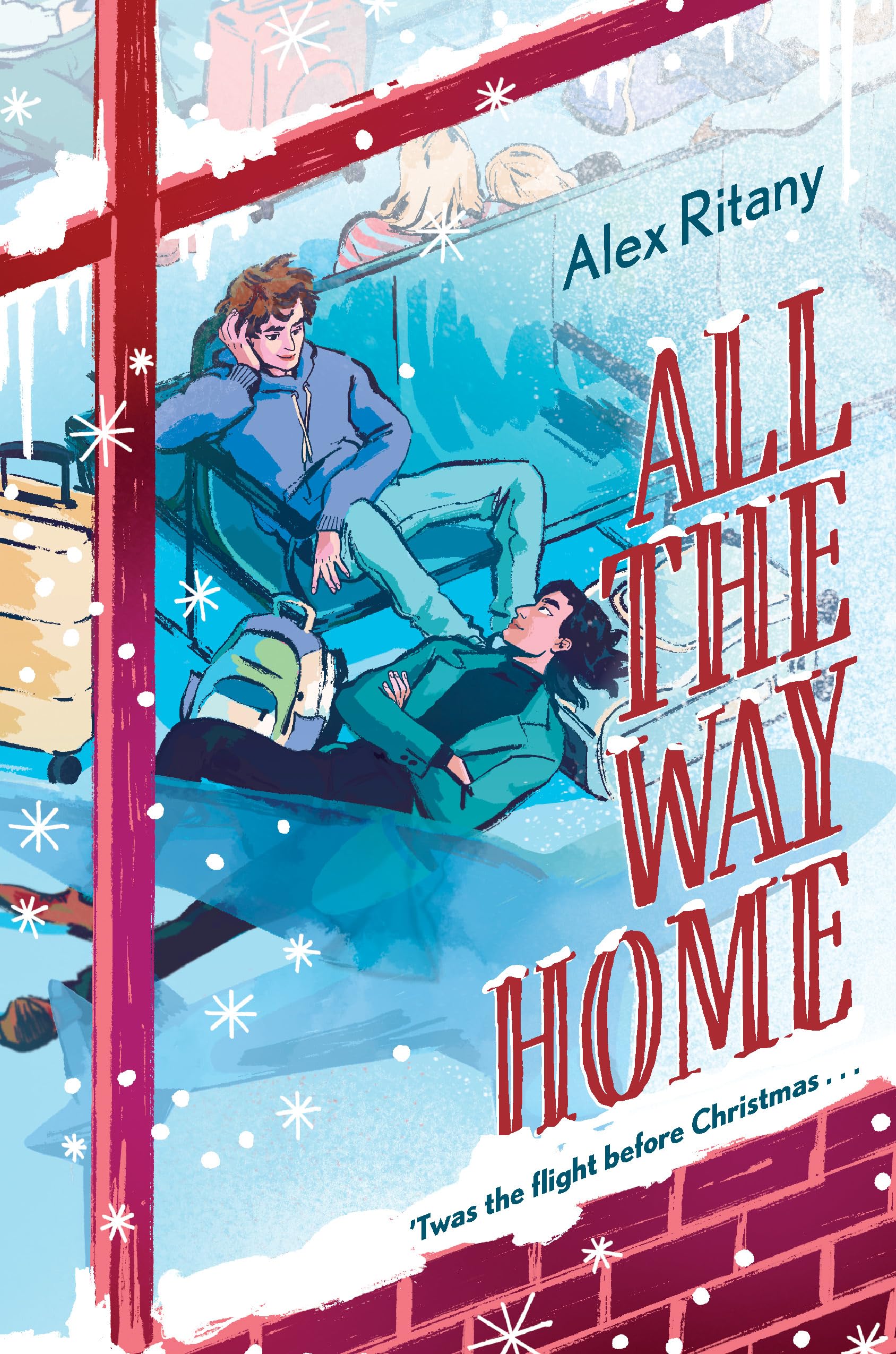 All the Way Home: A Novel