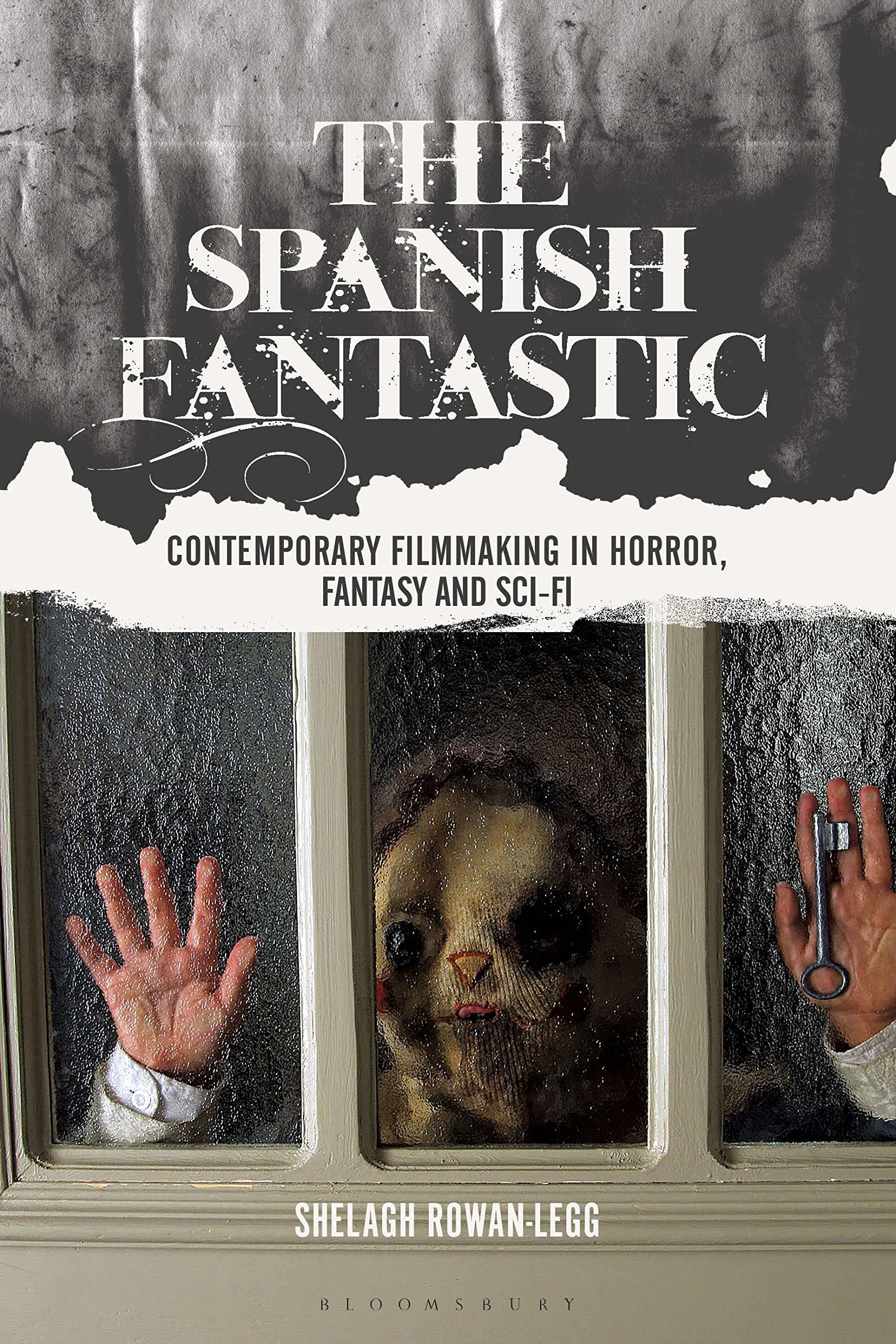 Spanish Fantastic, The: Contemporary Filmmaking in Horror, Fantasy and Sci-fi (World Cinema)