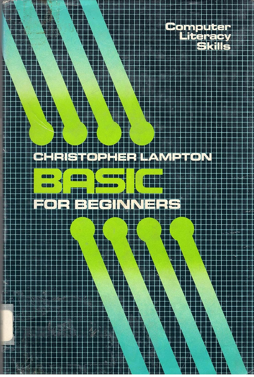 Basic for Beginners (Computer Literacy Skills Book): Lampton ...