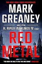 Cover image of Red Metal by  Mark Greaney & H. Ripley Rawlings