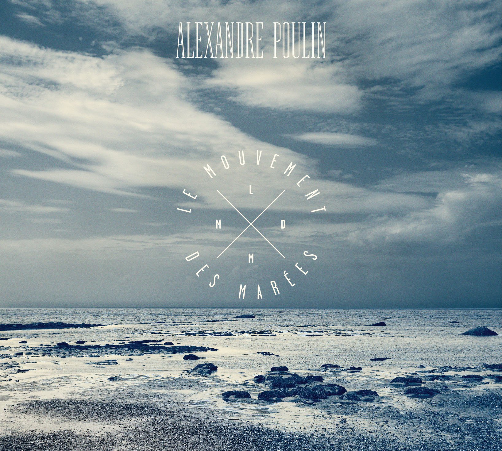 Le Mouvement Des Marees [Audio CD] Alexandre Poulin