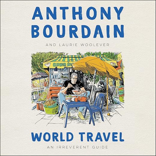 World Travel: An Irreverent Guide