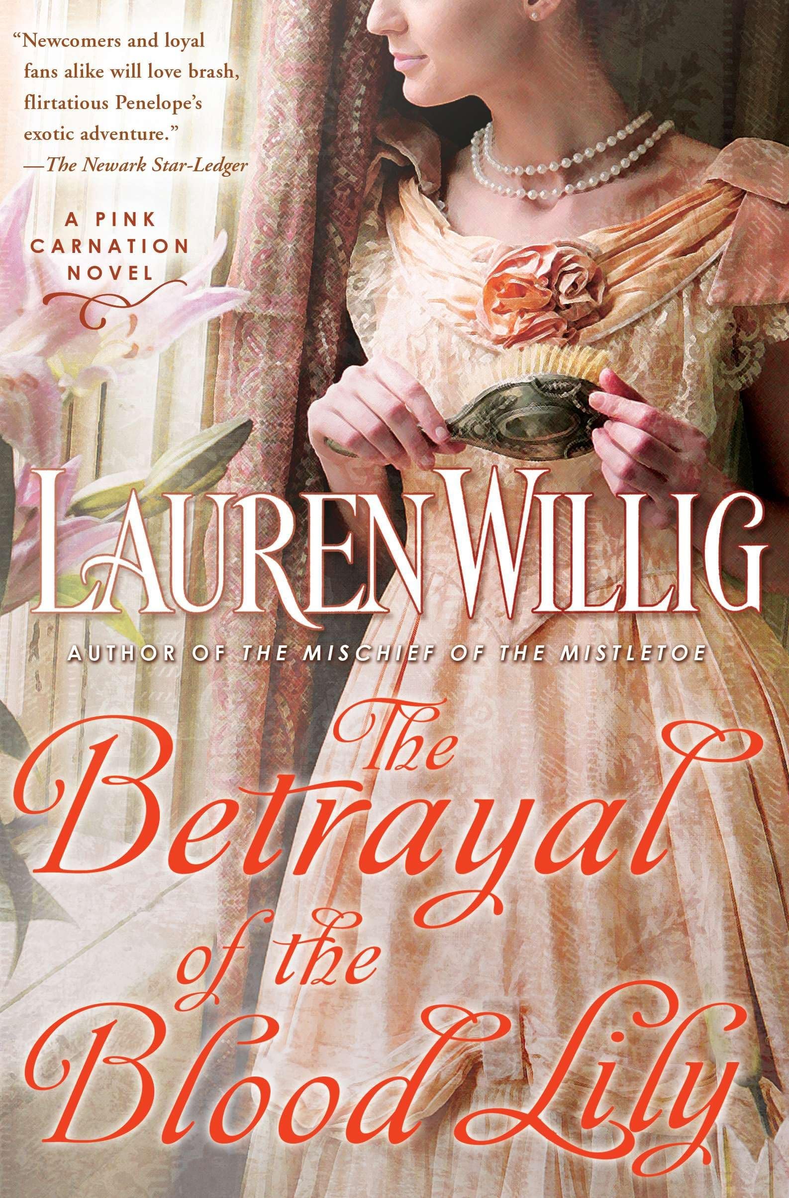 The Betrayal of the Blood Lily: A Pink Carnation Novel: 6