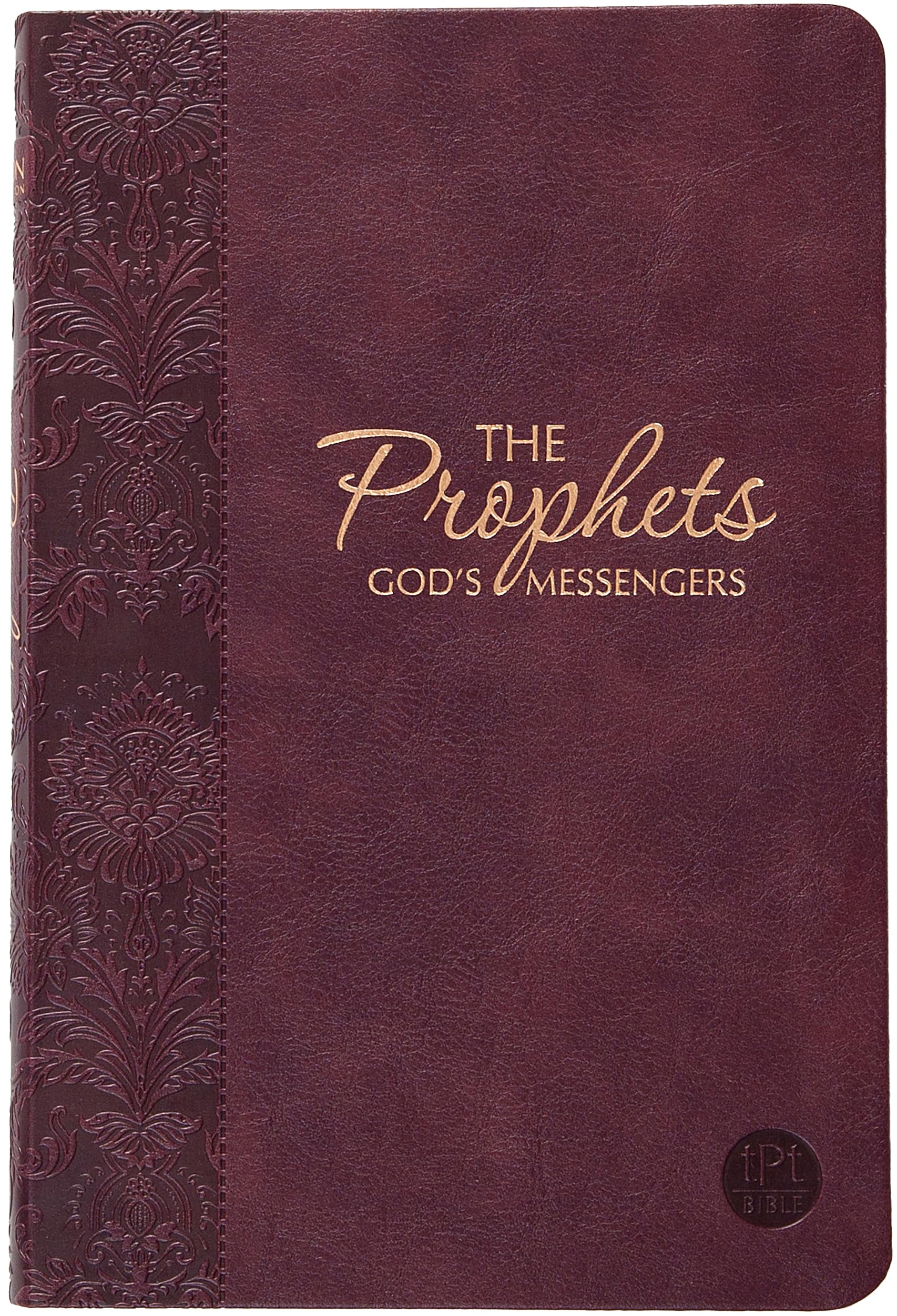 The Books of the Prophets: God's Messengers (the Passion Translation) Burgundy
