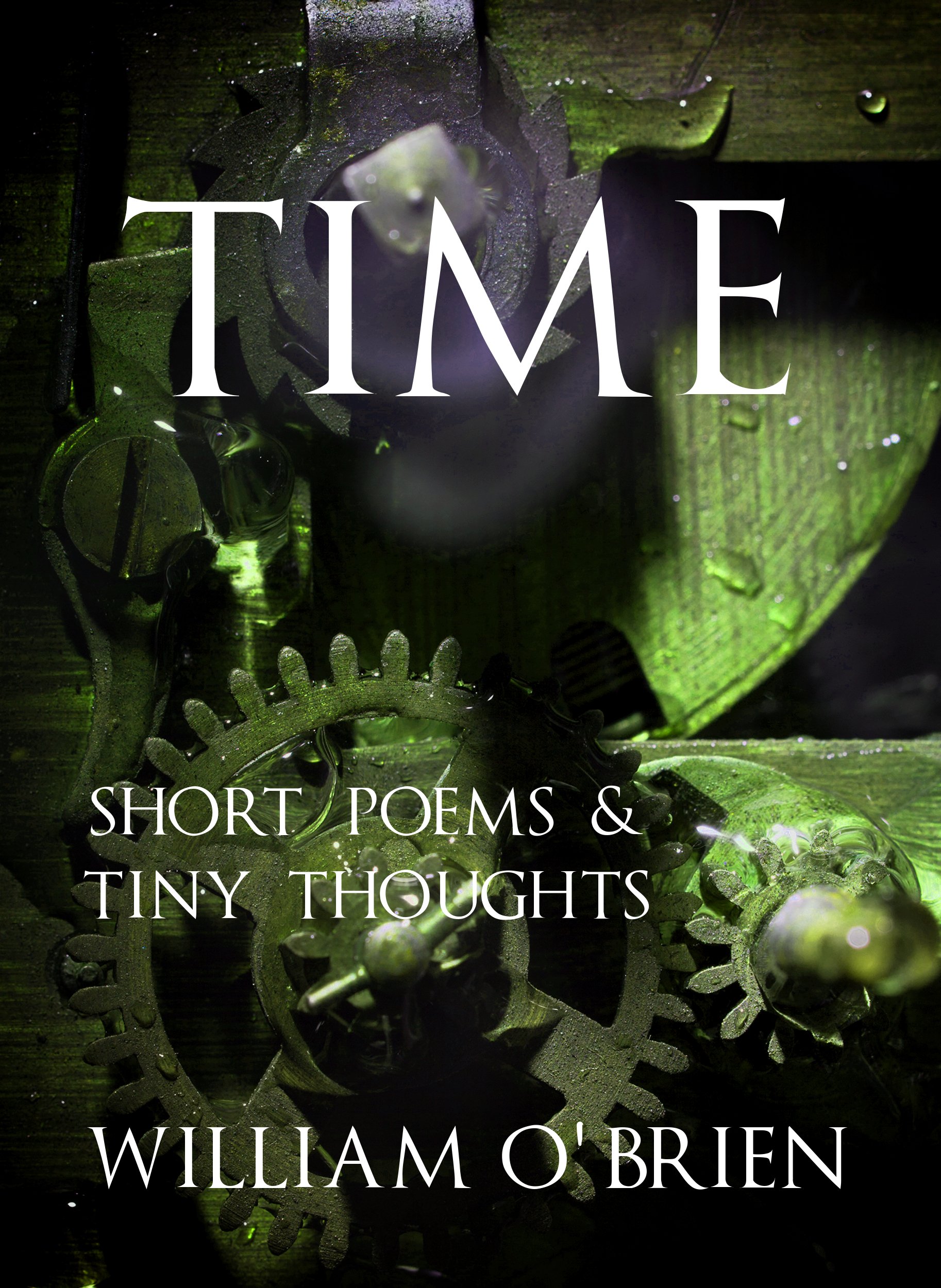 Time - Tiny Thoughts: A short collection to contemplate (Spiritual philosophy series Book 4)