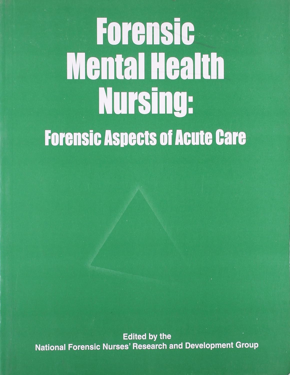 Forensic Mental Health Nursing Forensic Aspects of Acute Care Nfnr 9788123917474