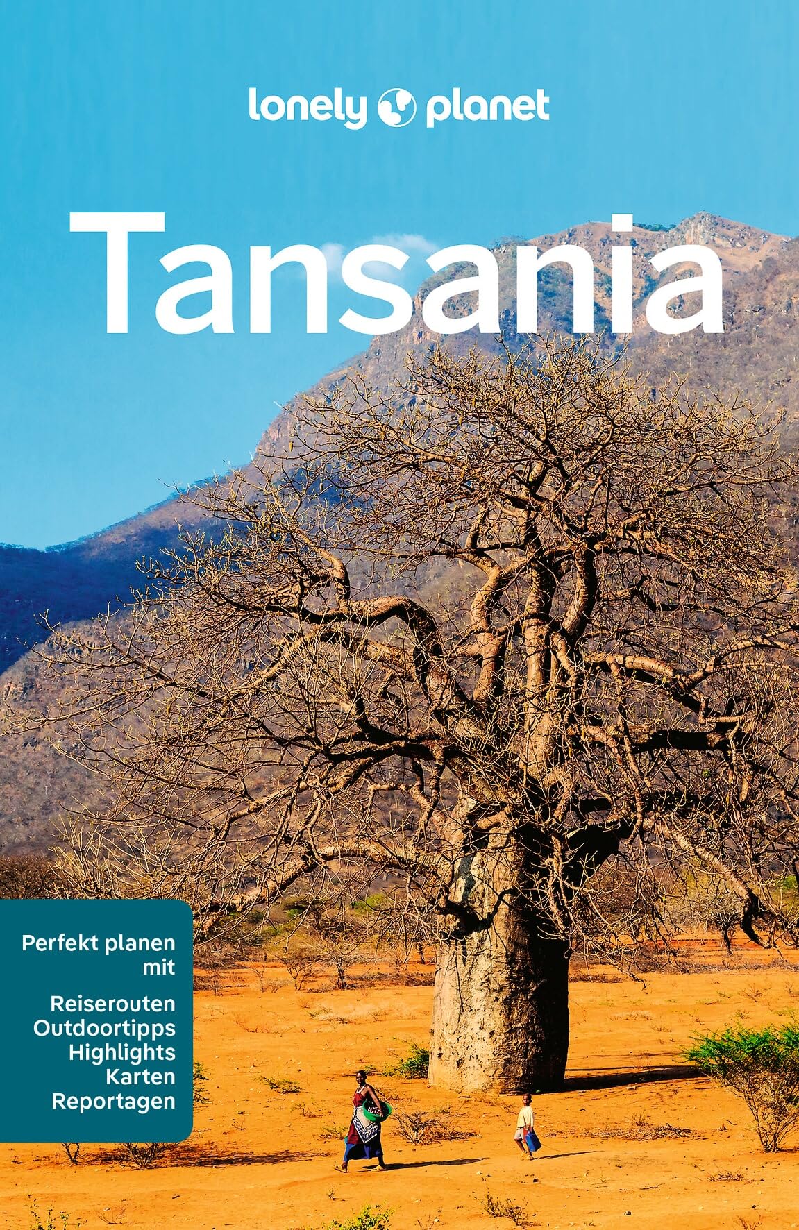 LONELY PLANET Reiseführer Tansania: Eigene Wege gehen und Einzigartiges erleben.